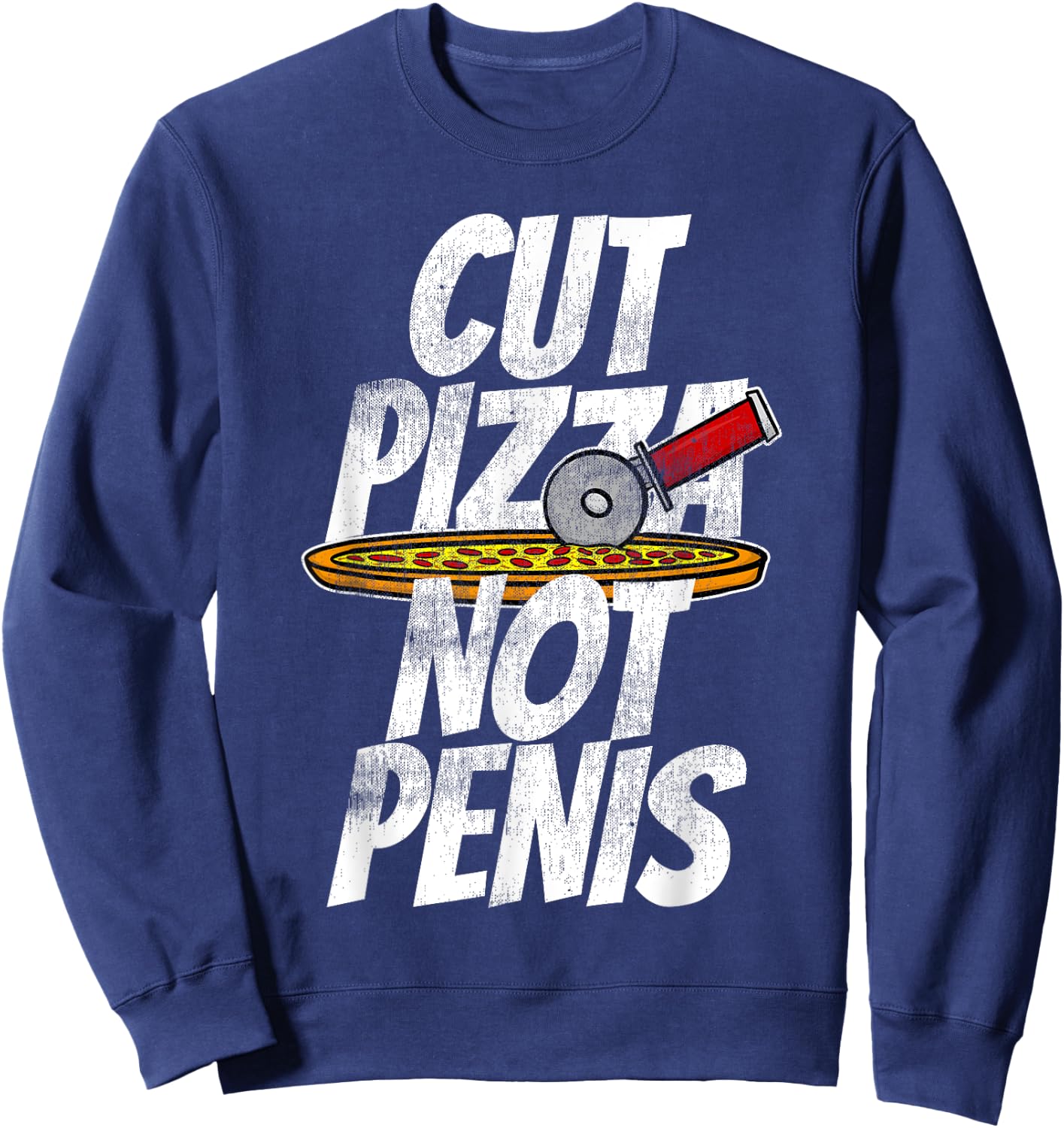 Cut Pizza Not Penis GIAW Anti-Circumcision Sweatshirt - Sweatshirt | Navy