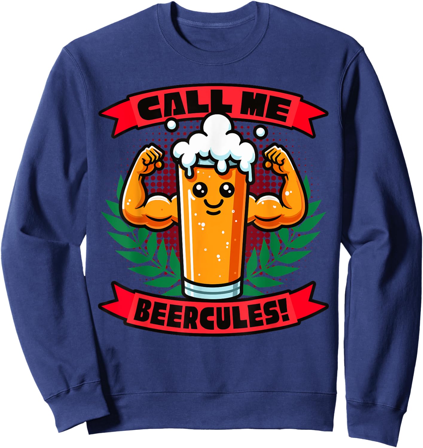 Call Me Beercules Funny Beer Sweatshirt - Sweatshirt | Navy