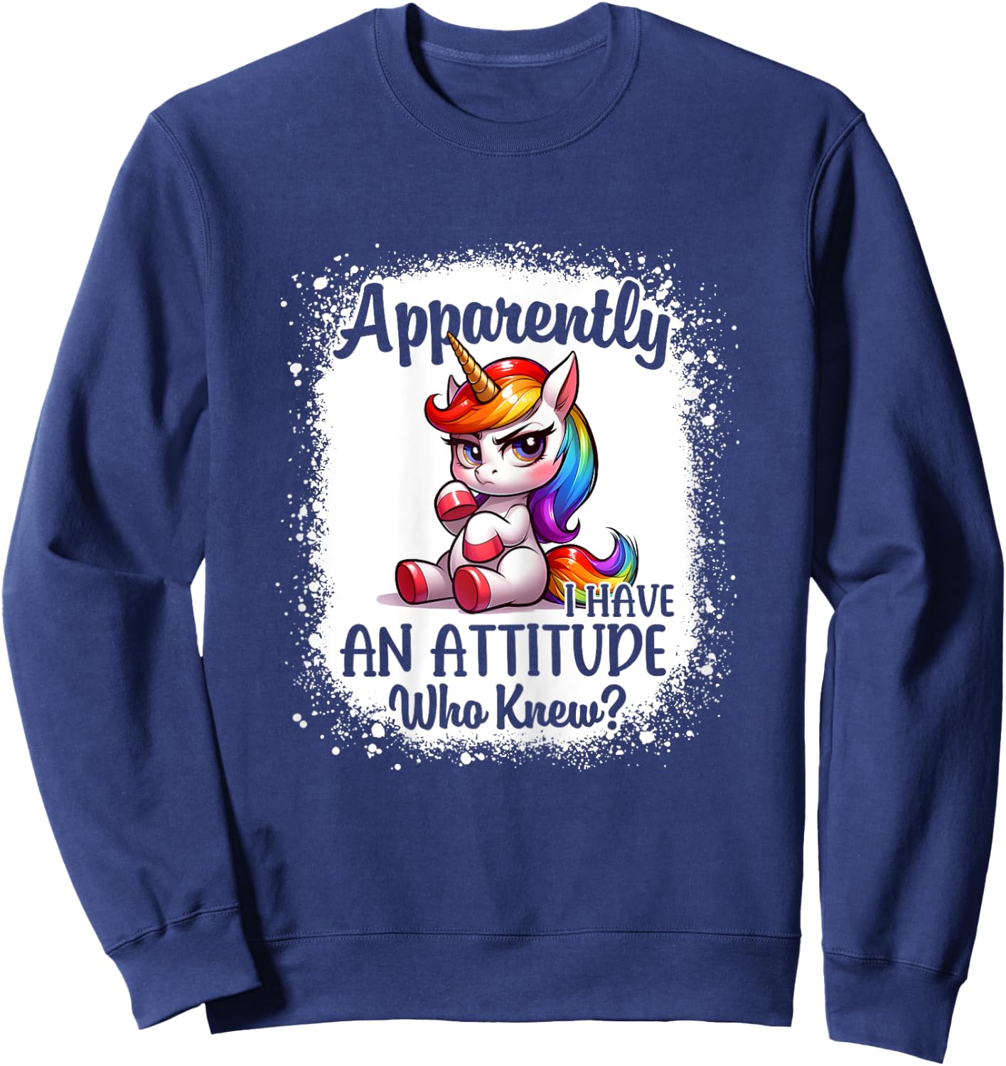 Apparently I Have An Attitude Who Knew Funny Unicorn Girls Sweatshirt - Sweatshirt | Navy