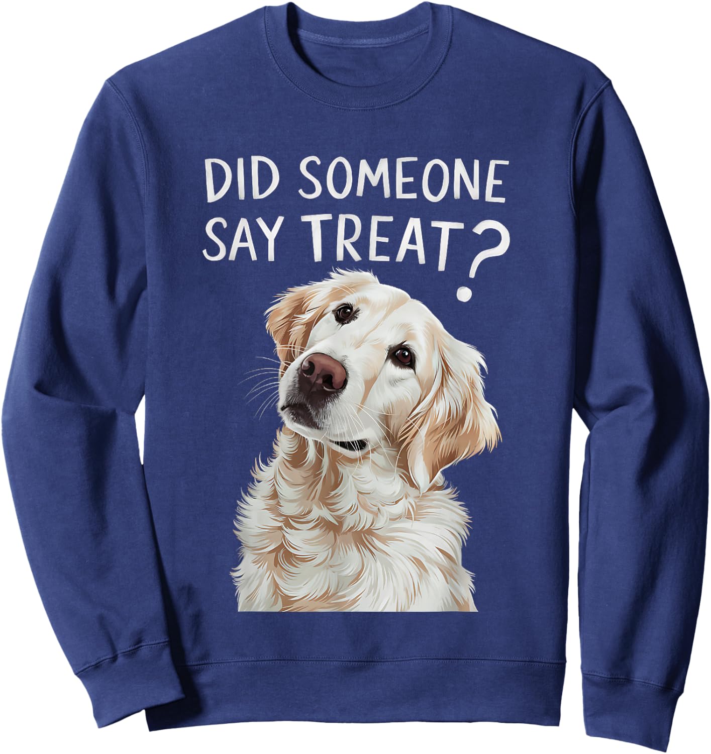 Funny Treat White English Cream Golden Retriever Sweatshirt - Sweatshirt | Navy