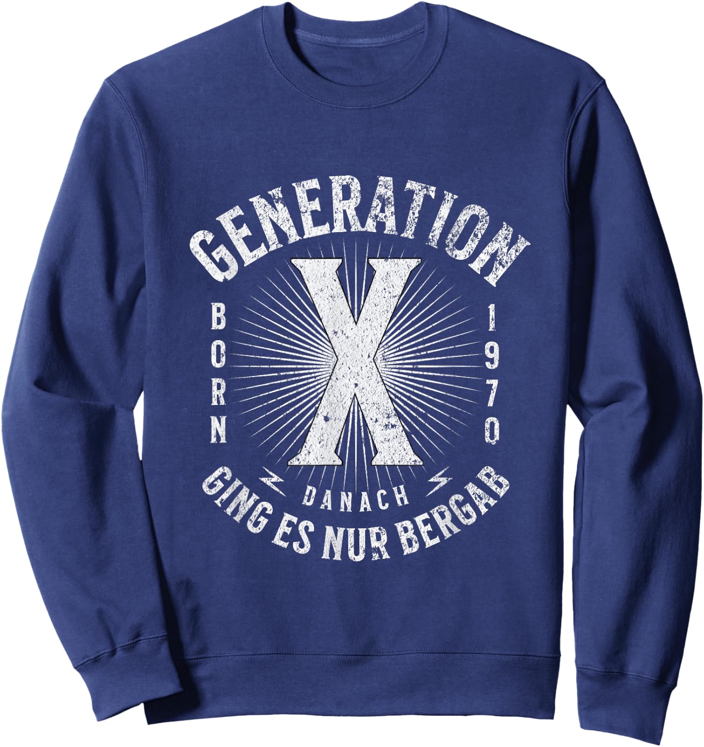 Generation X Born 1970 Danach ging es nur bergab Retro Style Sweatshirt - Sweatshirt | Navy
