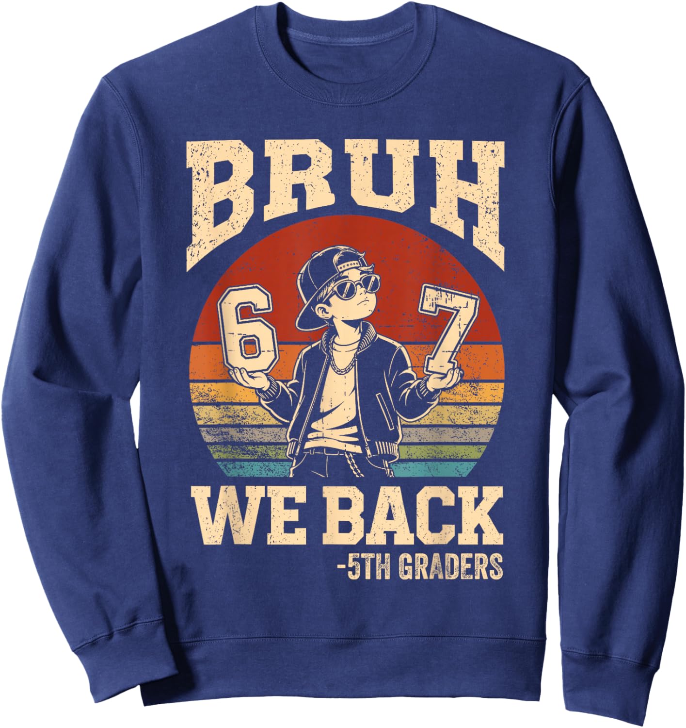 Back to School Bruh We Back 5th Grade 6 7 First Day School Sweatshirt - Sweatshirt | Navy