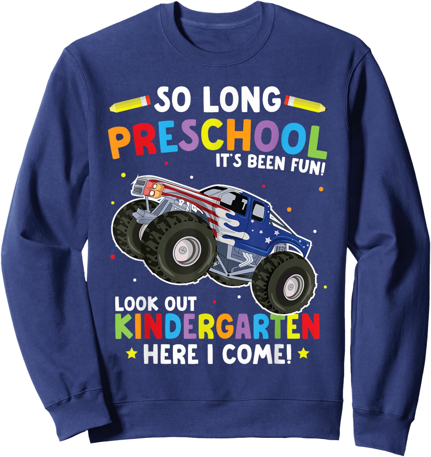 So Long Preschool Graduation Monster Truck Sweatshirt - Sweatshirt | Navy