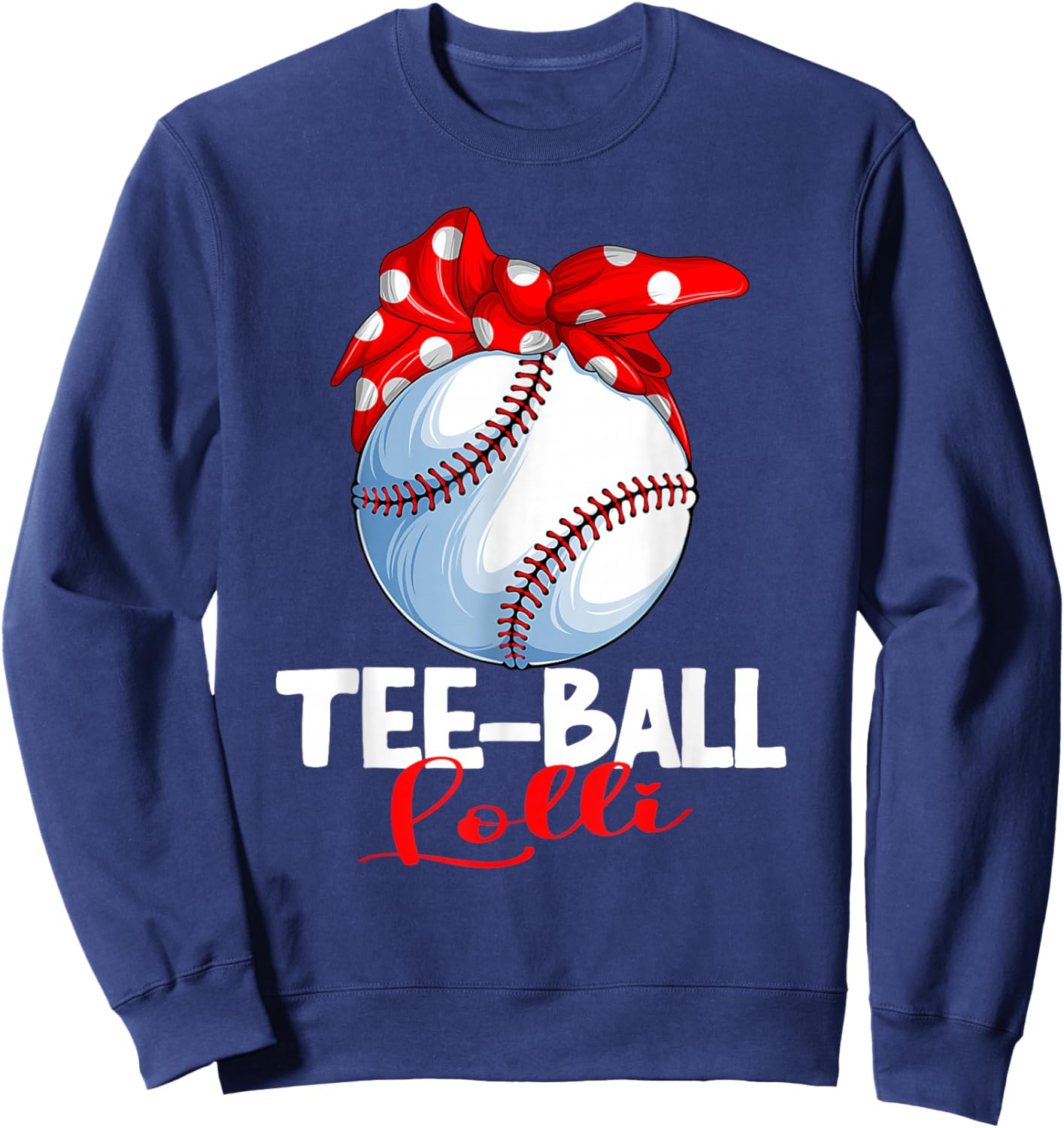 Ball Lolli T Ball TBall Teeball Women Sweatshirt - Sweatshirt | Navy