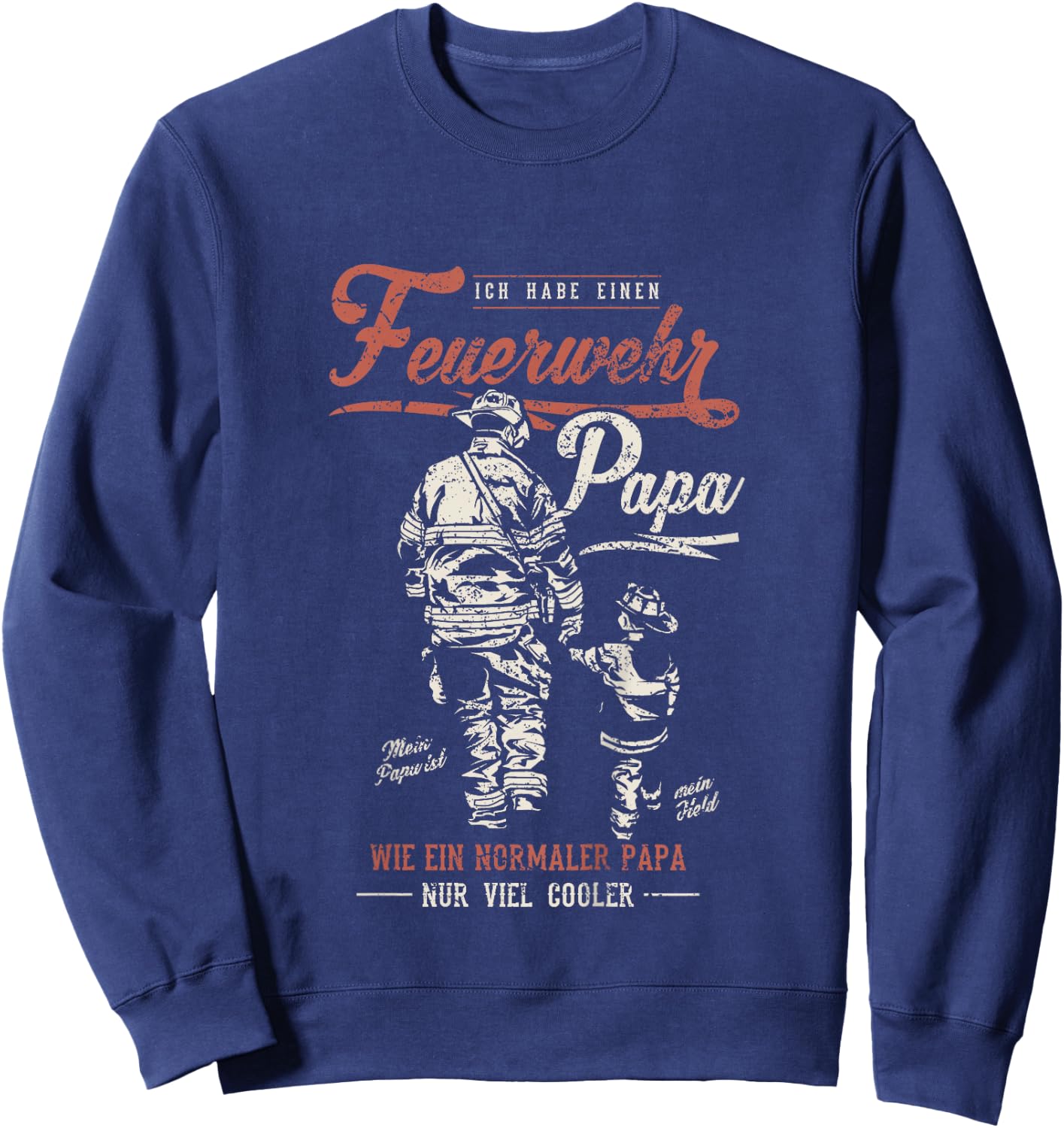 Ich habe einen Feuerwehr Papa Partnerdesign für Vater & Kin Sweatshirt - Sweatshirt | Navy