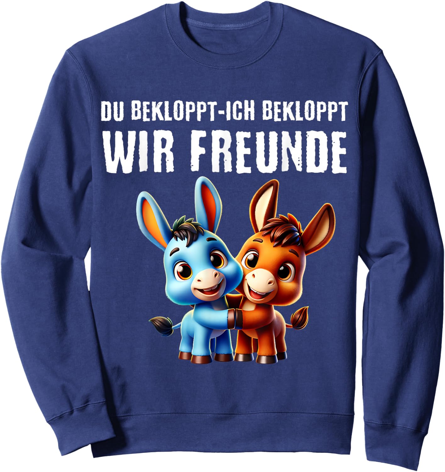 Du Bekloppt Ich Bekloppt Wir Freunde Beste Freundin Sweatshirt - Sweatshirt | Navy