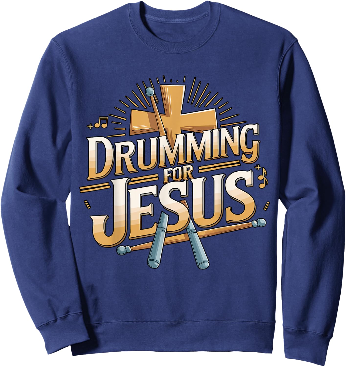Drumming for Jesus Drummer Sweatshirt - Sweatshirt | Navy