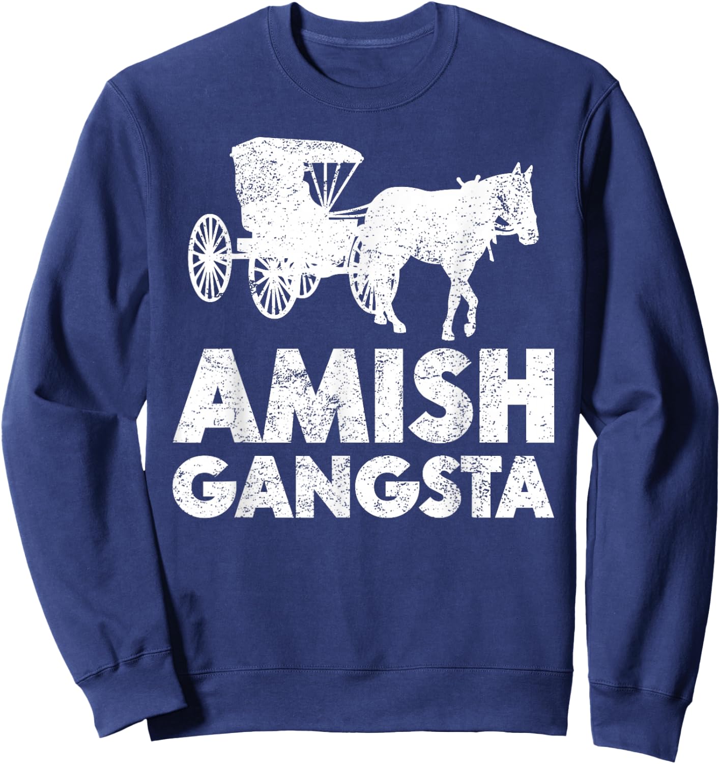 Amish Gangsta Horse and Buggy - Funny Amish Sweatshirt - Sweatshirt | Navy