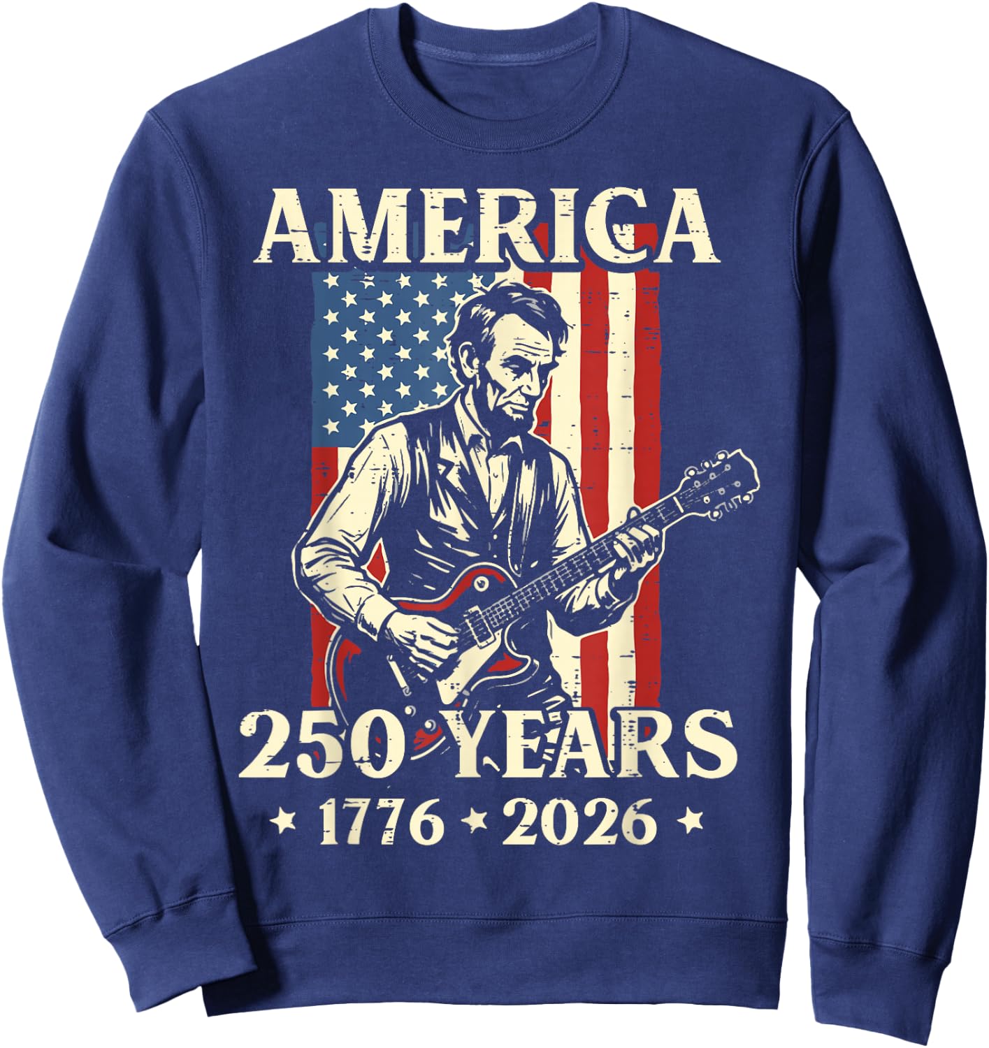 Lincoln Guitar America 250 250th Anniversary 4th of July Sweatshirt - Sweatshirt | Navy