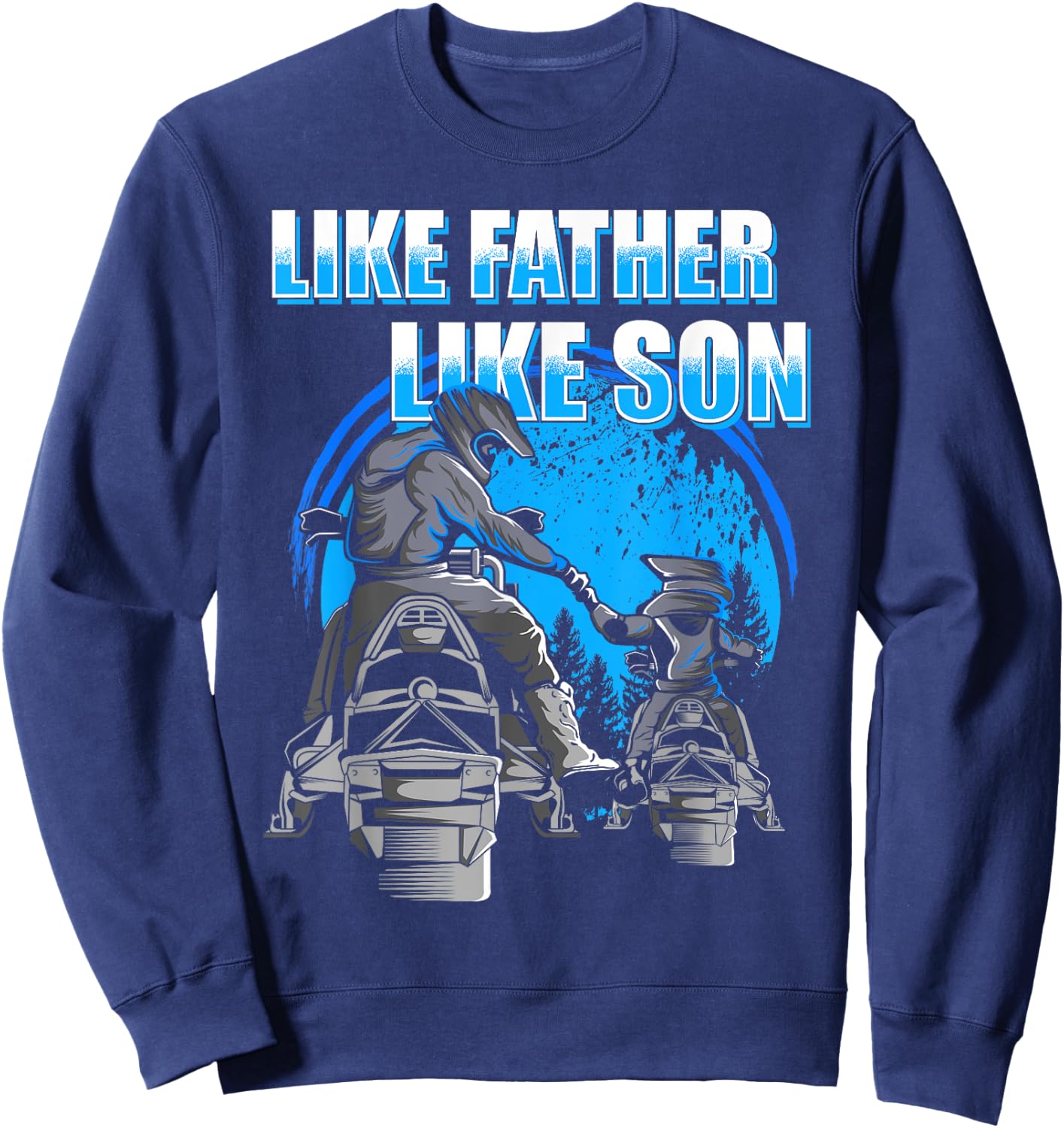 Snowmobile - Like Father Like Son Snowcross Sweatshirt - Sweatshirt | Navy