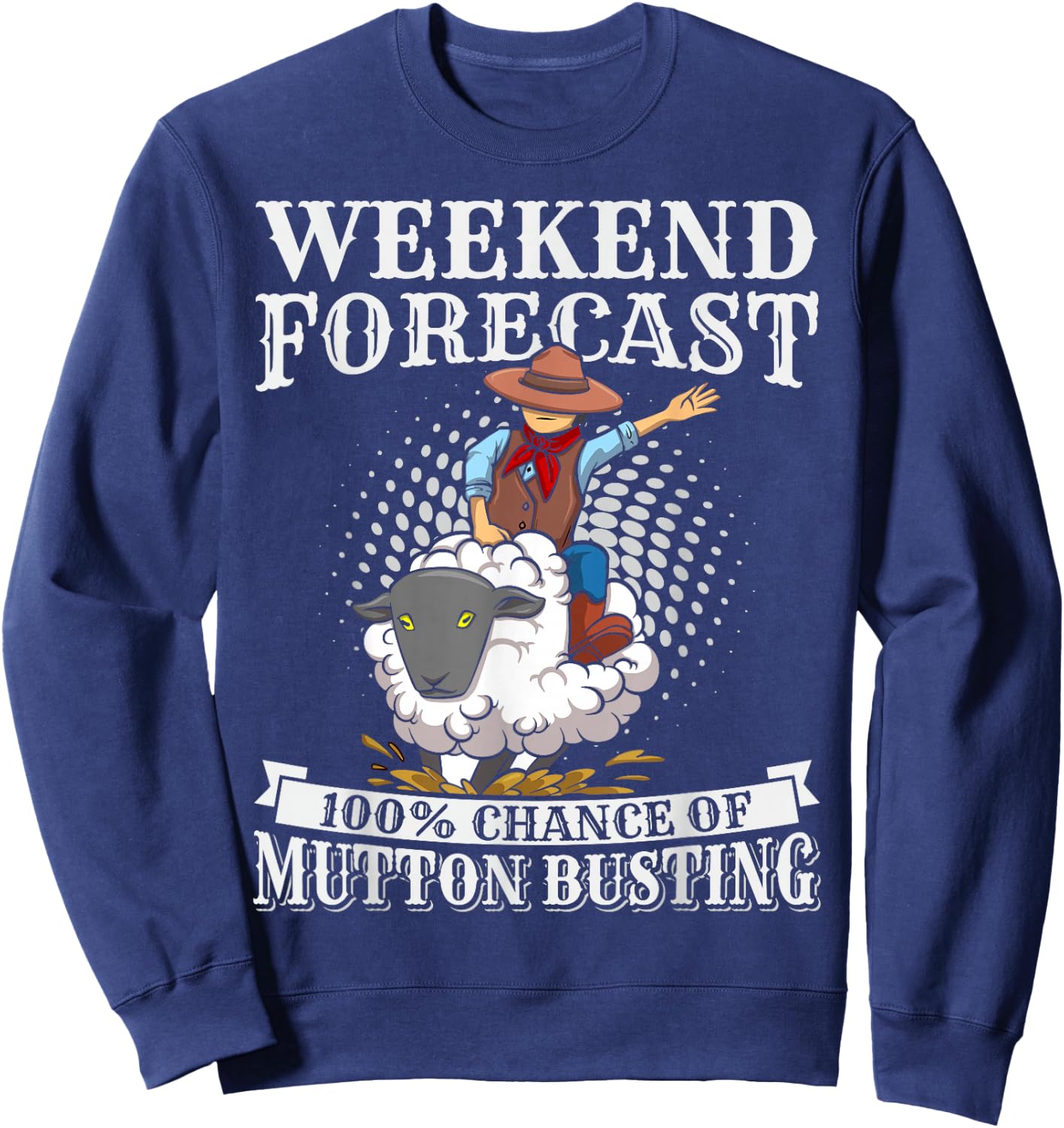 Youth Rodeo Mutton Busting Quote for a Mutton Busting Kid Sweatshirt - Sweatshirt | Navy