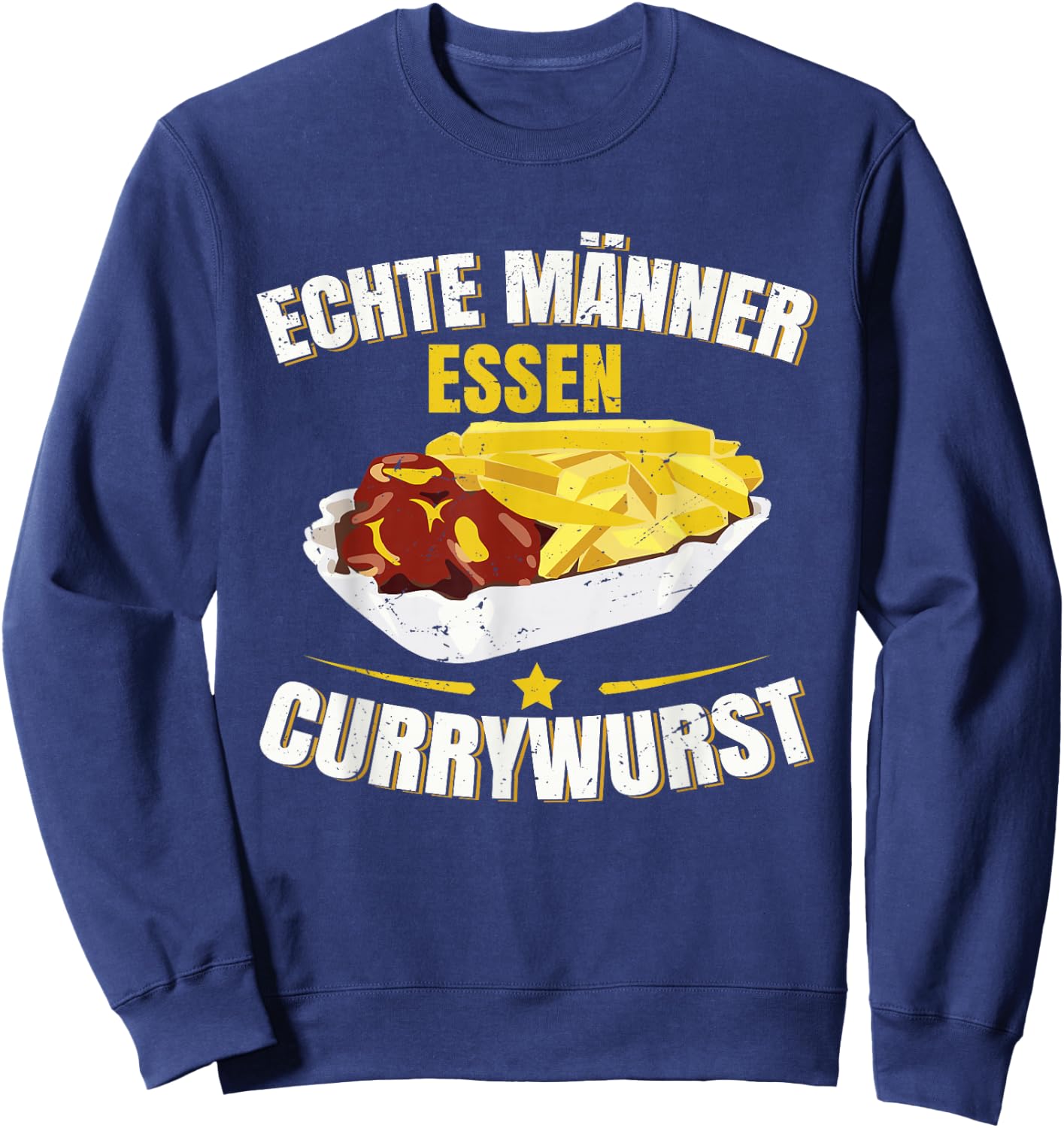 Echte Männer Essen Currywurst Pommes Sweatshirt - Sweatshirt | Navy