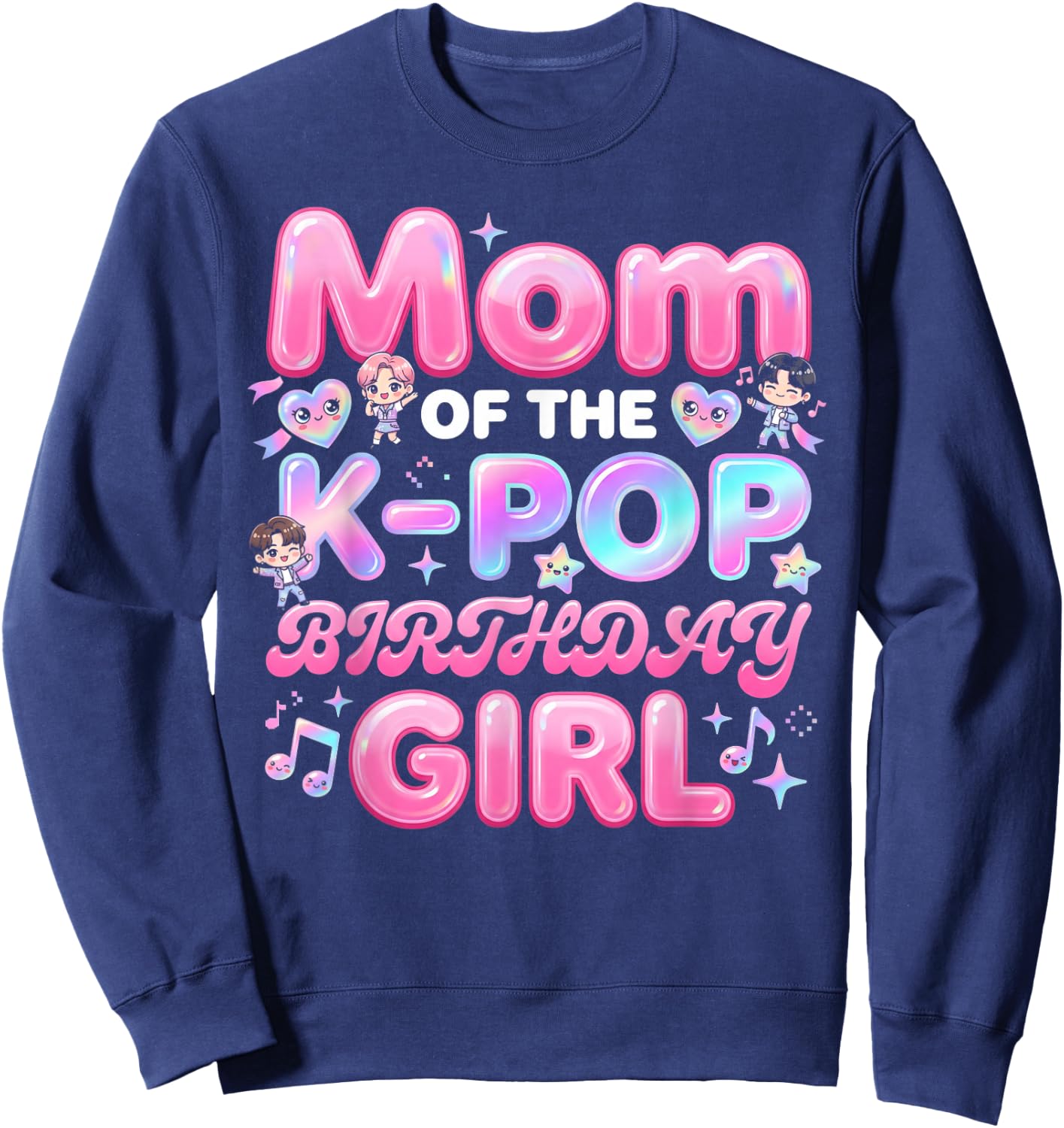 Mom of The K-Pop Birthday Girl Korean Music Lover Sweatshirt - Sweatshirt | Navy