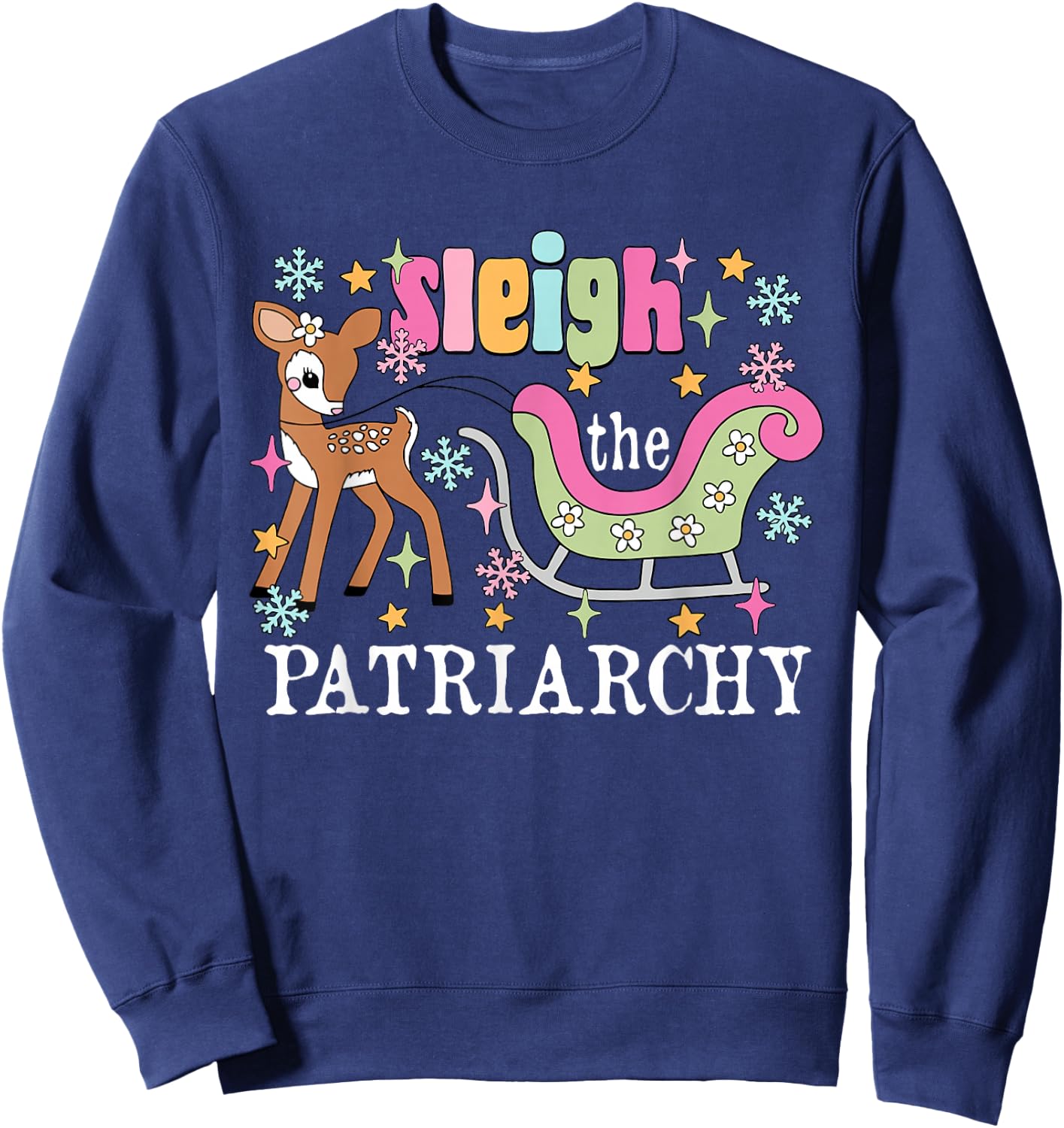 Leftist Feminist Christmas Sleigh The Patriarchy Xmas Sweatshirt - Sweatshirt | Navy