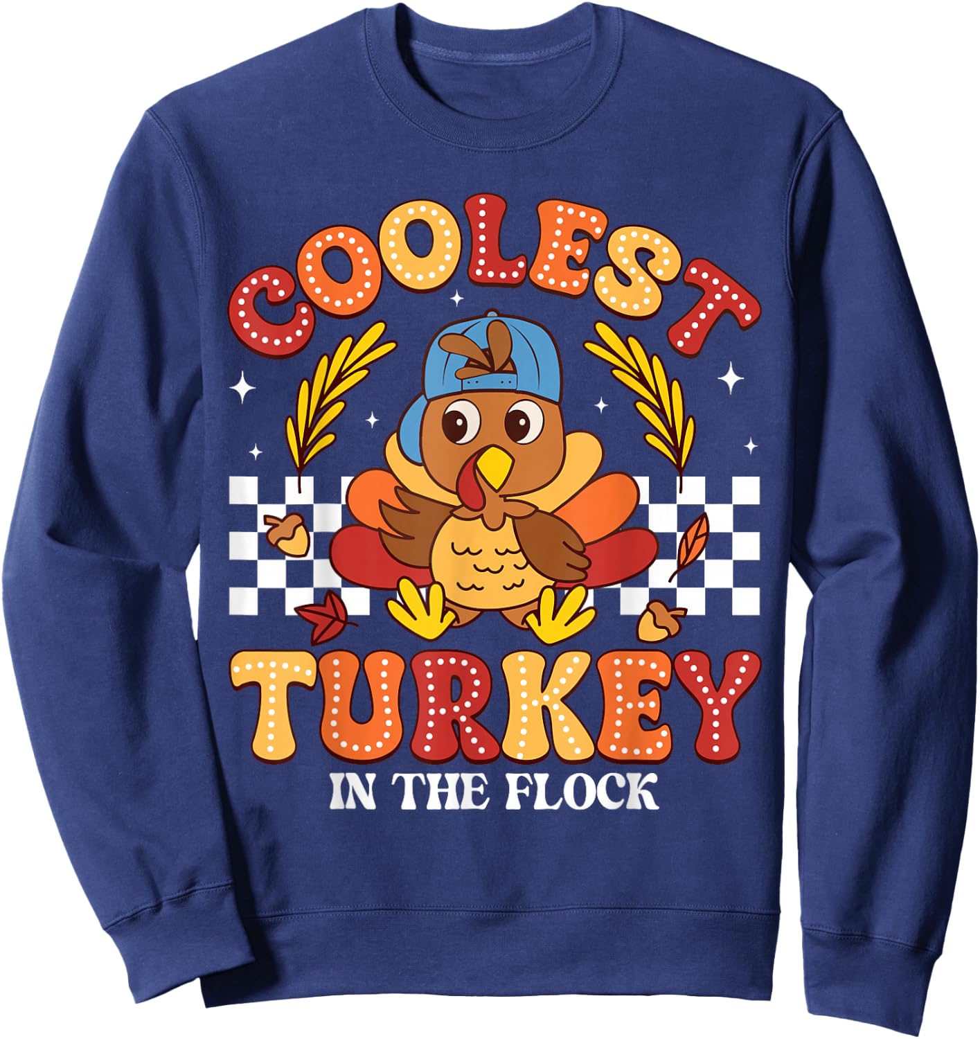 Coolest Turkey In The Flock Thanksgiving Boys Kids Toddlers Sweatshirt - Sweatshirt | Navy