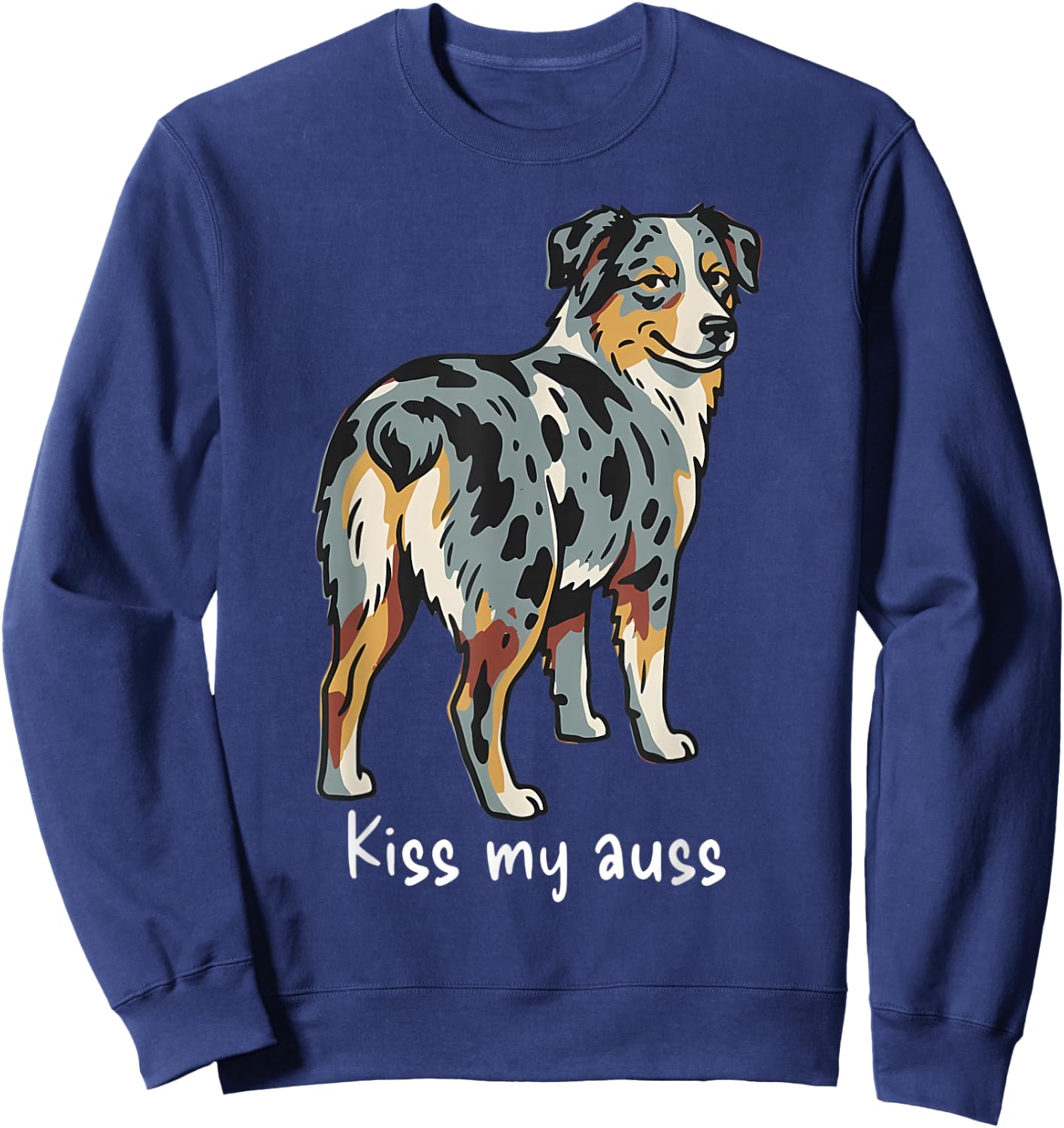Funny Kiss My Auss Australian Shepherd Dog Mini Aussie Sweatshirt - Sweatshirt | Navy
