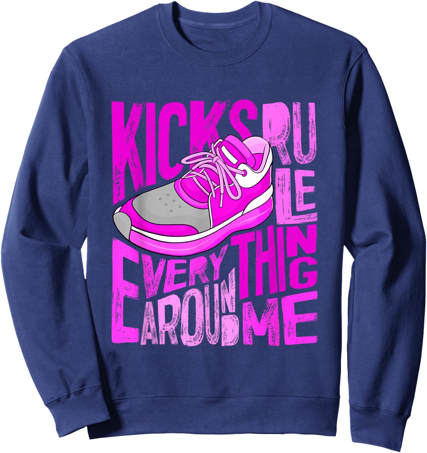 Pink Color Kicks Rule Everything Around Me Pink Graphic Sweatshirt - Sweatshirt | Navy