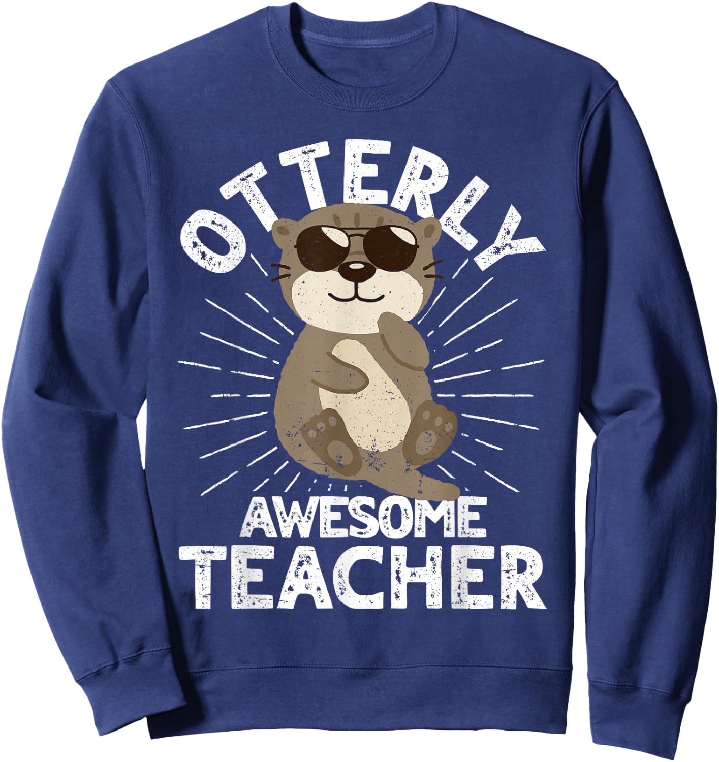 Funny Teacher Otterly Awesome Teacher Otter Teaching Sweatshirt - Sweatshirt | Navy