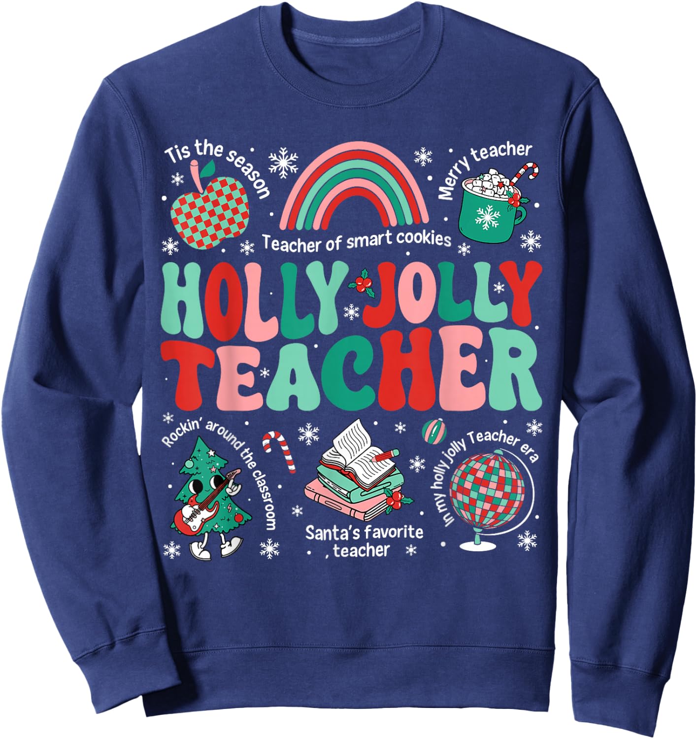 Holly Xmas Jolly Teacher Christmas Vibes Rainbow Xmas Tree Sweatshirt - Sweatshirt | Navy