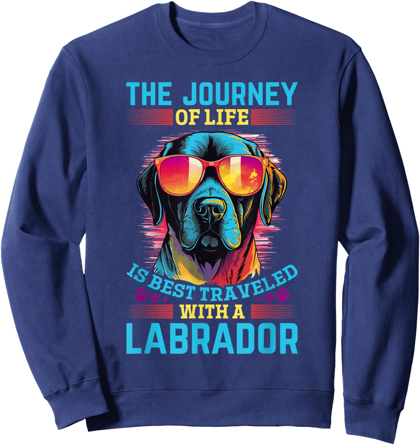 Labrador Retriever Dog Breed Pet - The Journey of life Sweatshirt - Sweatshirt | Navy