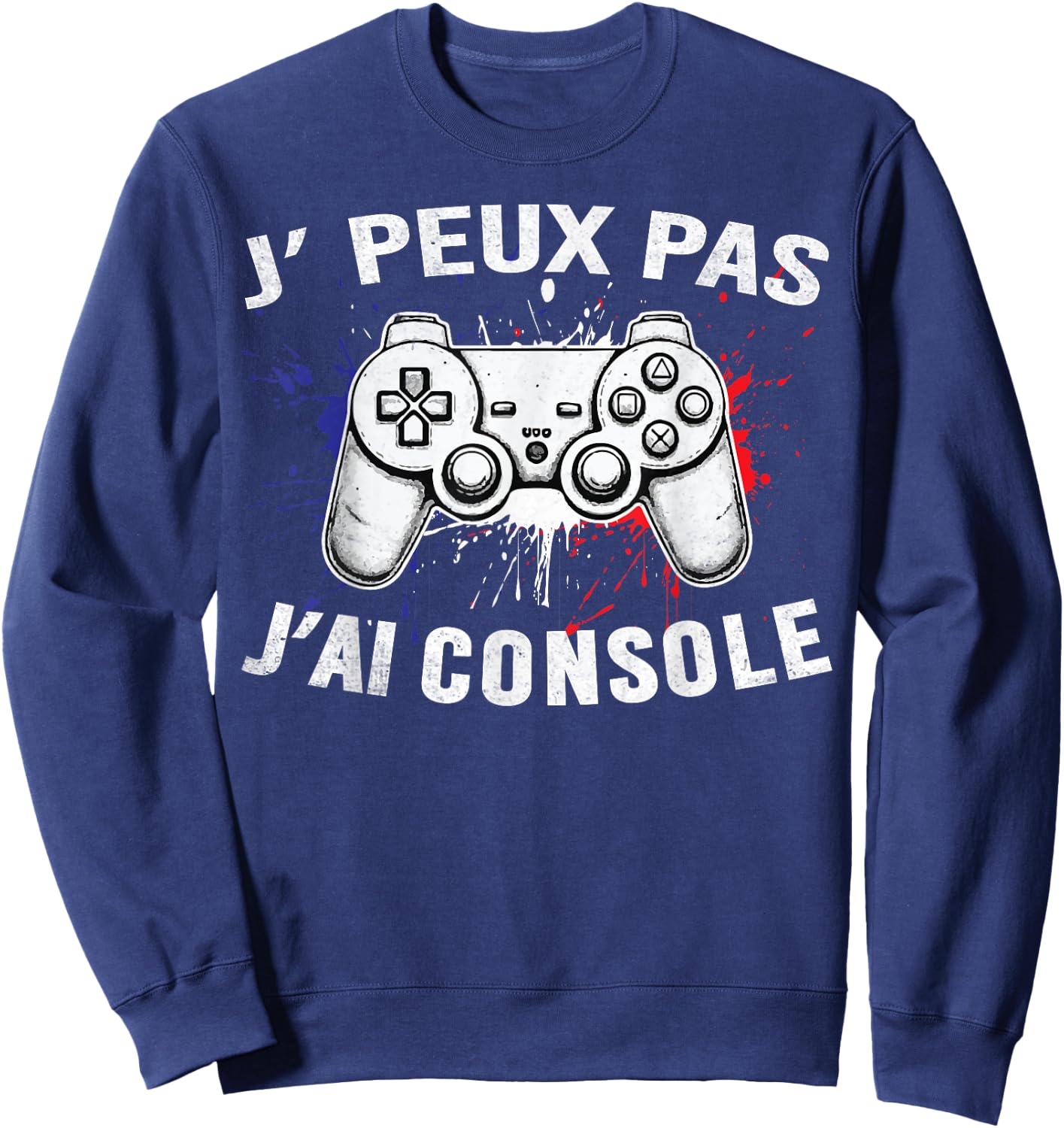 j'peux pas j'ai console controller Video Games Funny 2024/2025 Sweatshirt - Sweatshirt | Navy