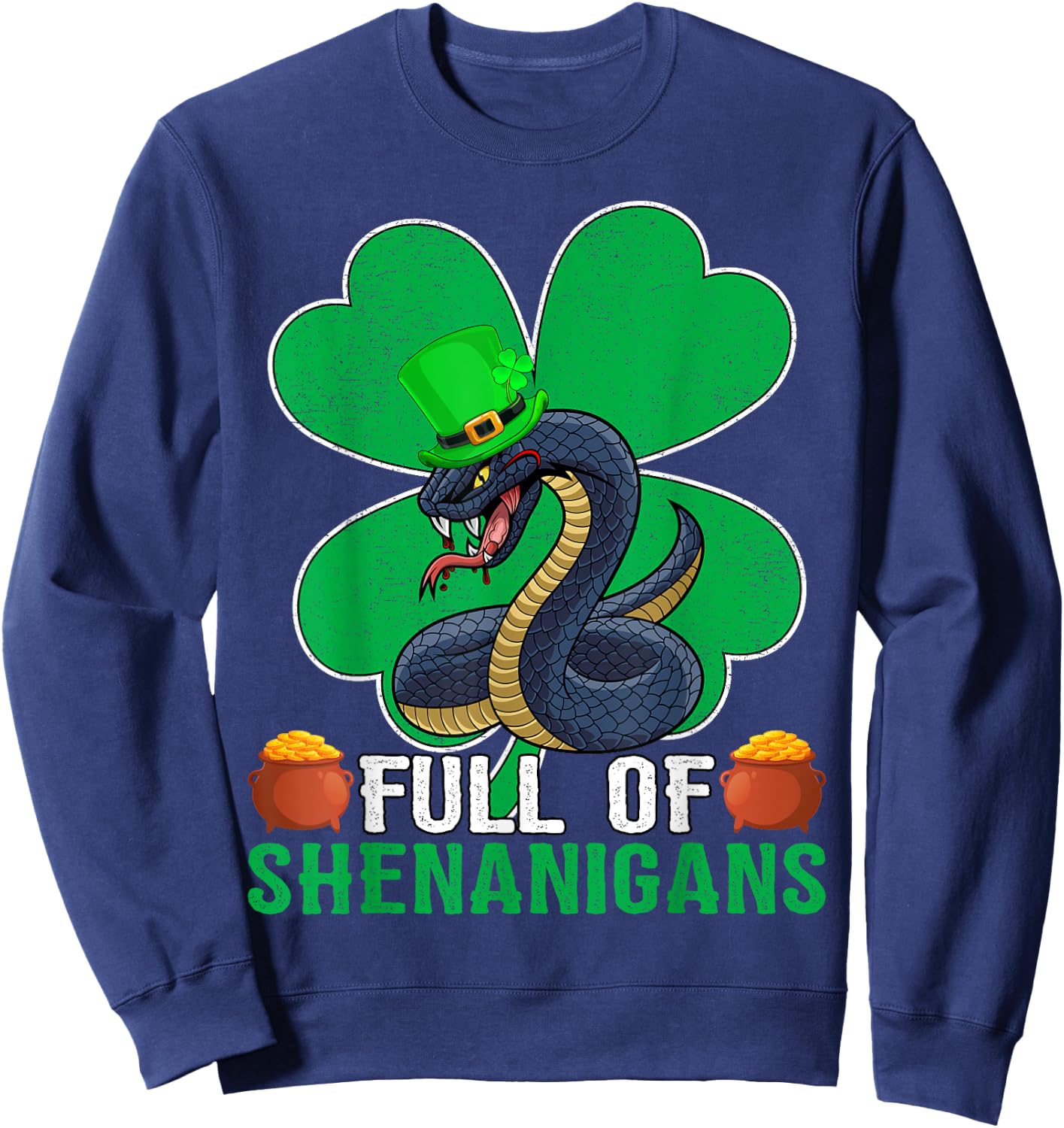 Full Of Shenanigans Leprechaun Snake St. Patrick's Day Sweatshirt - Sweatshirt | Navy