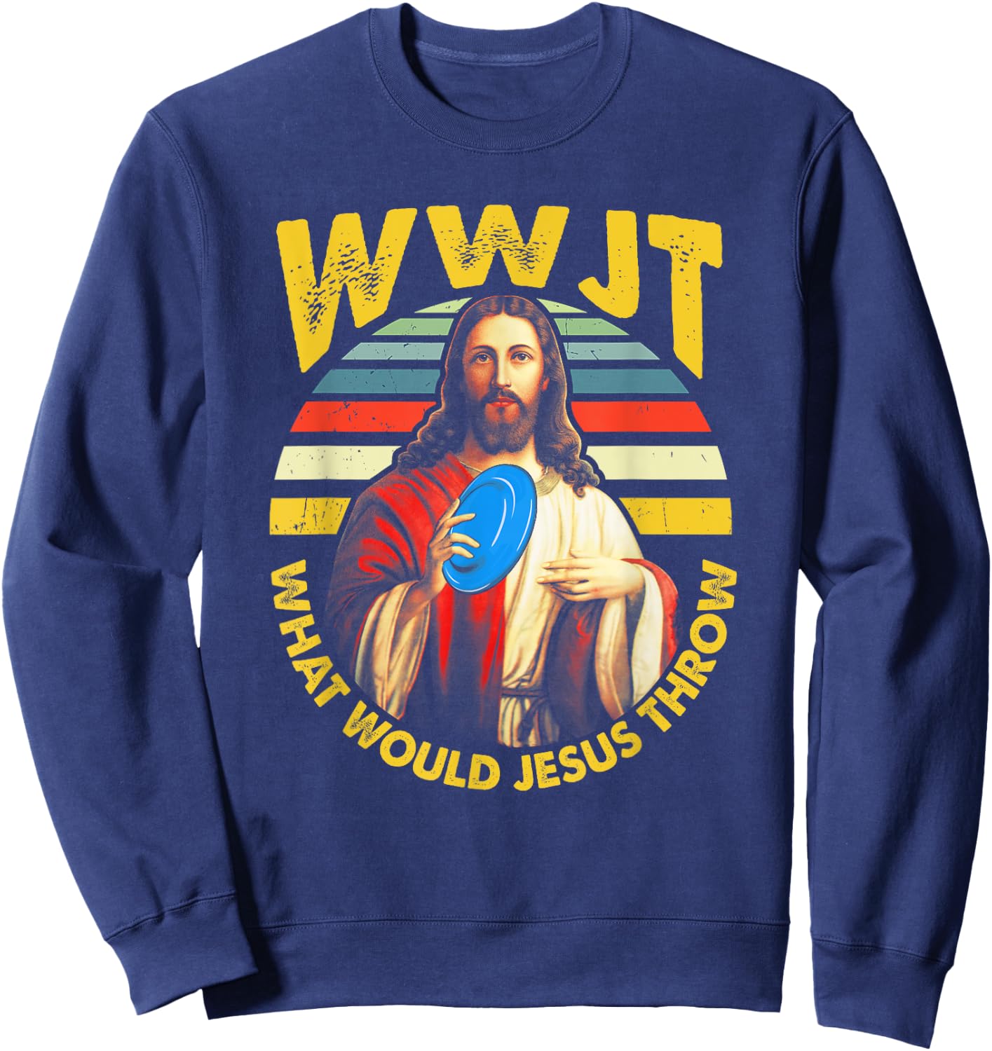 Disc Golf What Would Jesus Throw Frisbee Golf WWJT Christian Sweatshirt - Sweatshirt | Navy