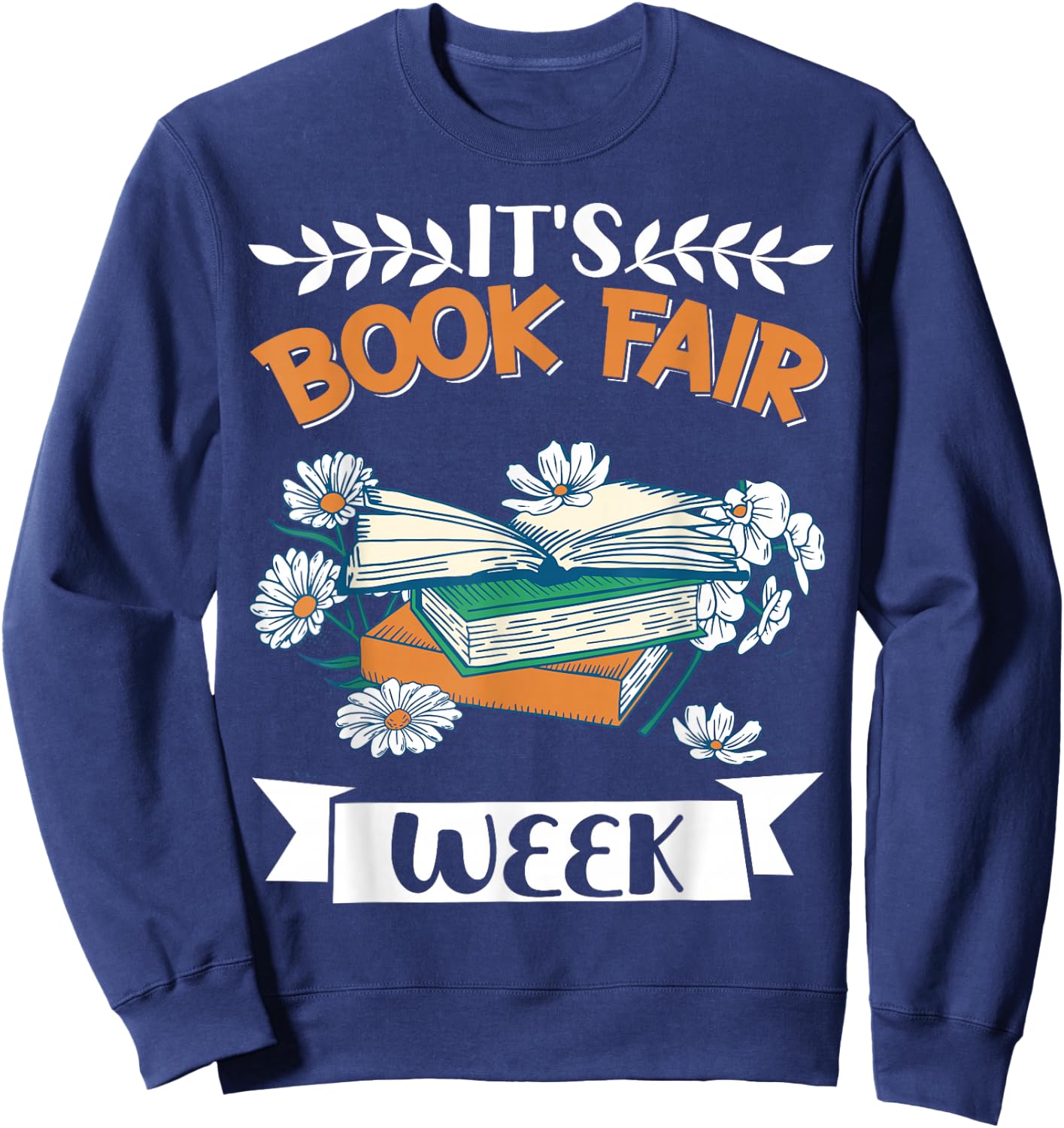It's Book Fair Week Sweatshirt - Sweatshirt | Navy