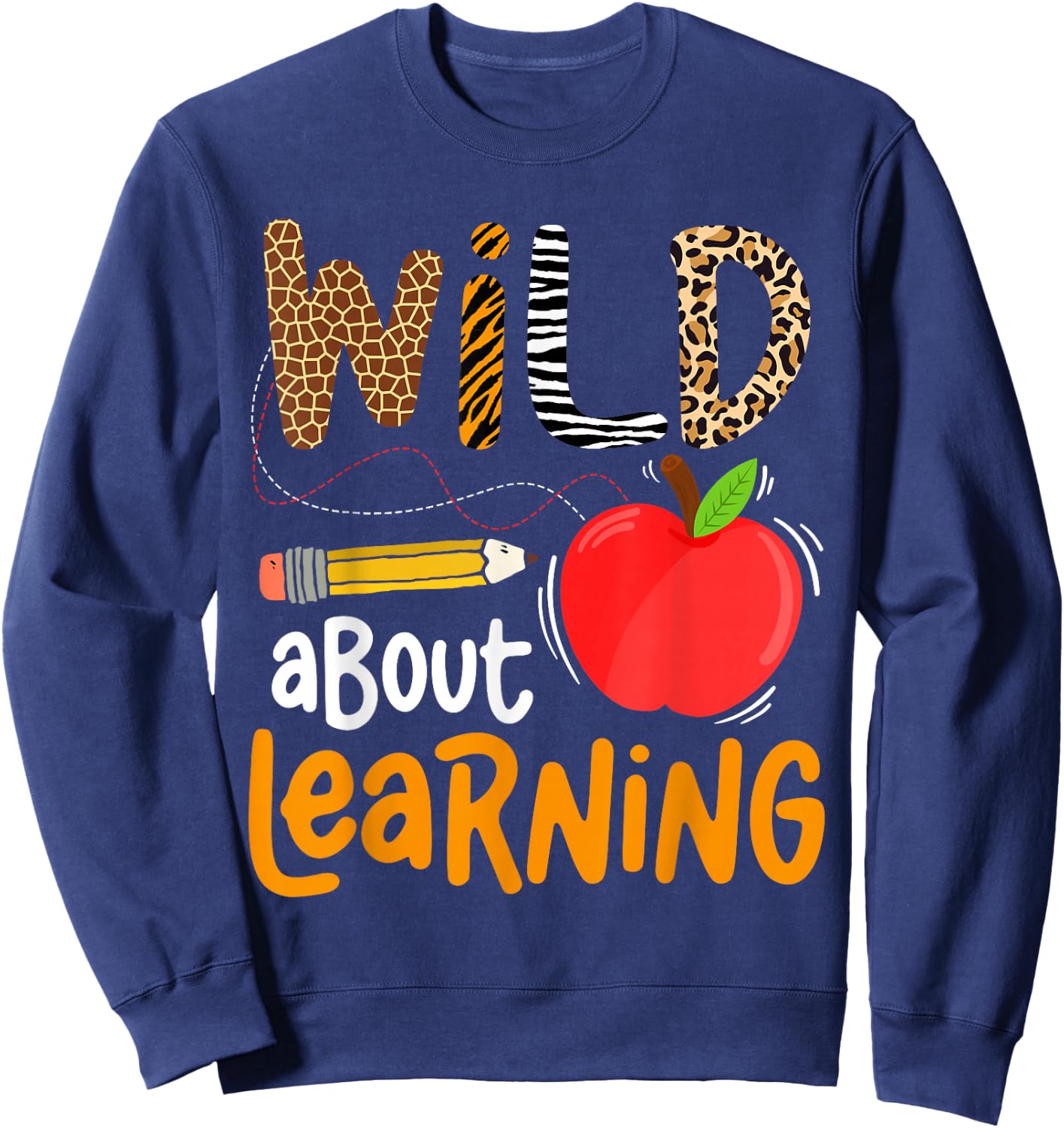 Wild About Learning Back to School Leopard Teacher Student Sweatshirt - Sweatshirt | Navy
