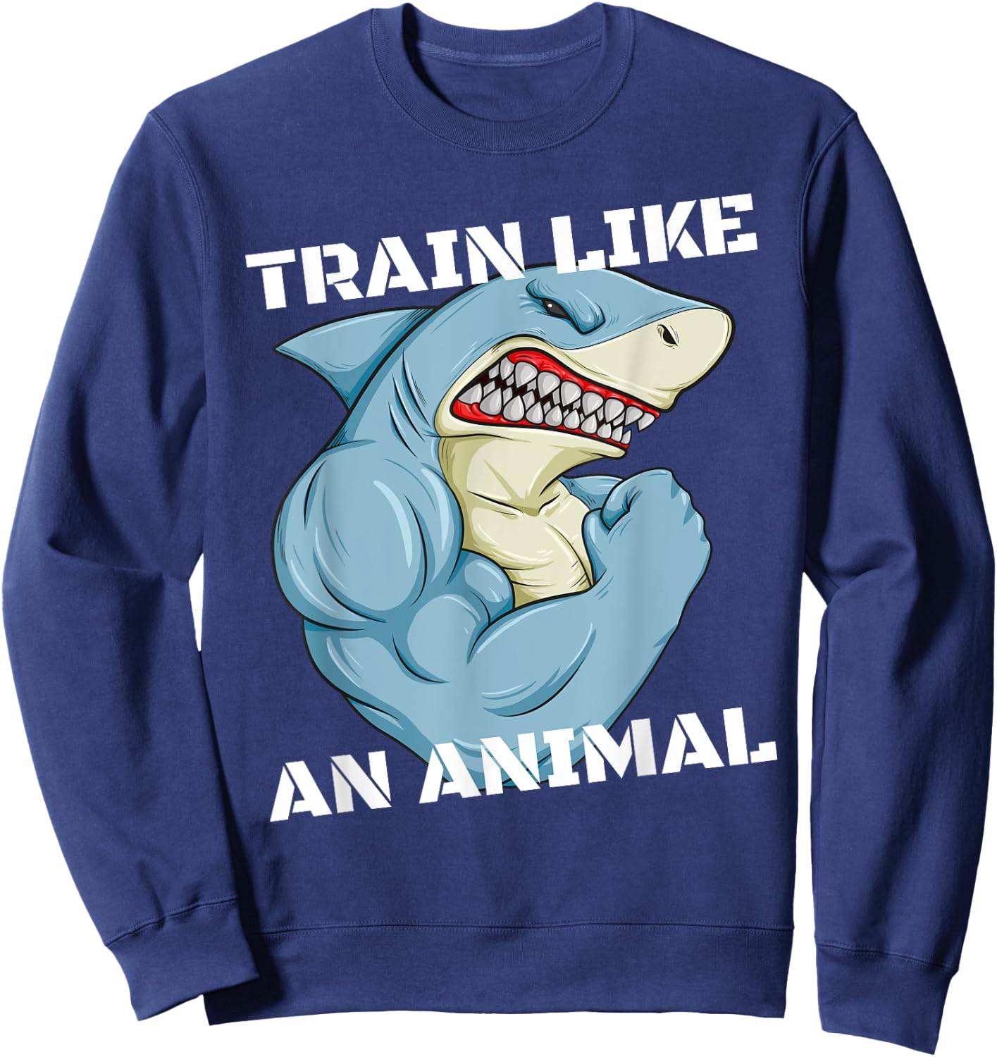 Train Like An Animal Shark Weightlifting Muscle Fitness Sweatshirt - Sweatshirt | Navy