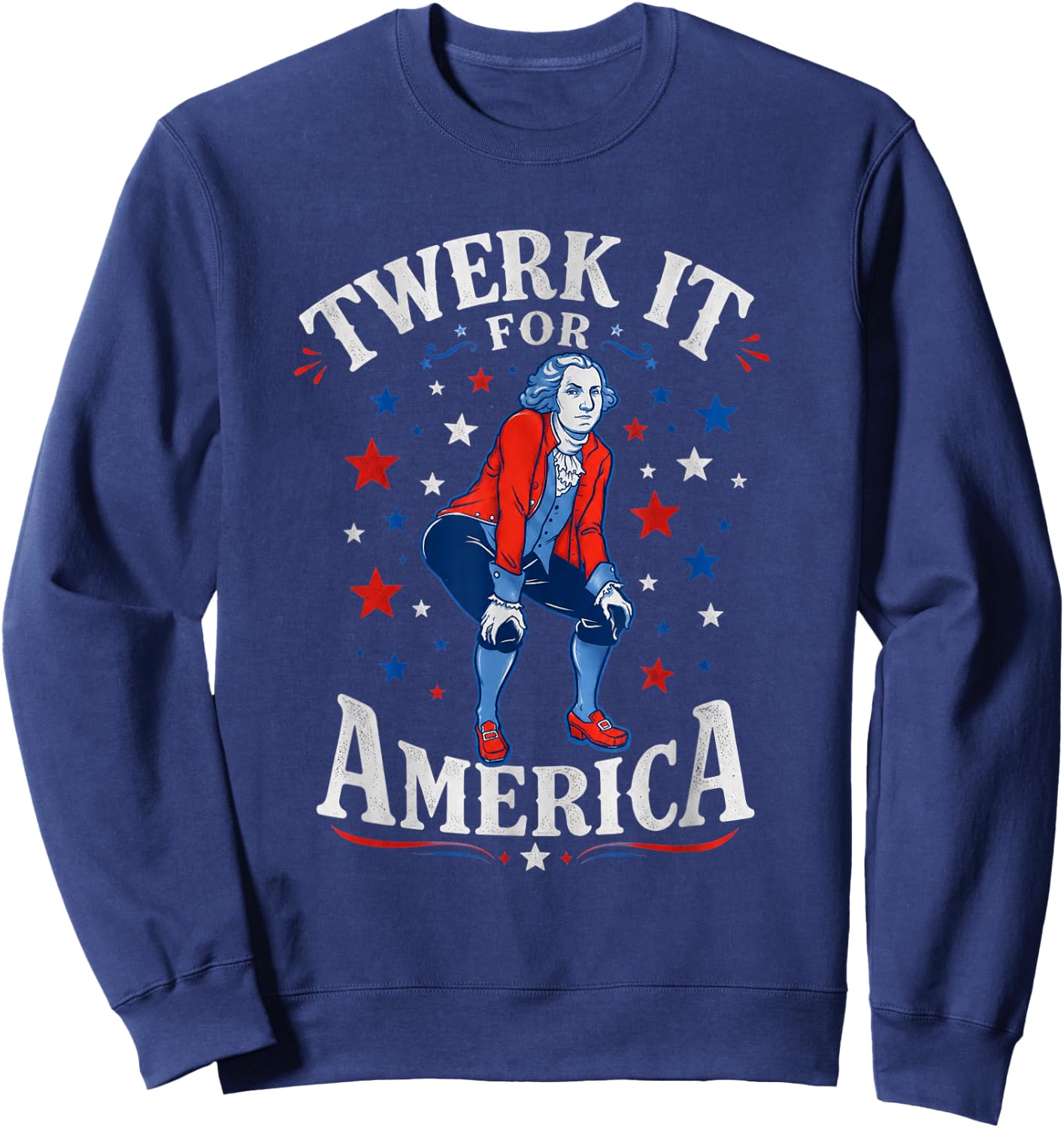 Twerk It for America Funny Patriotic Adult Humor 4th of July Sweatshirt - Sweatshirt | Navy