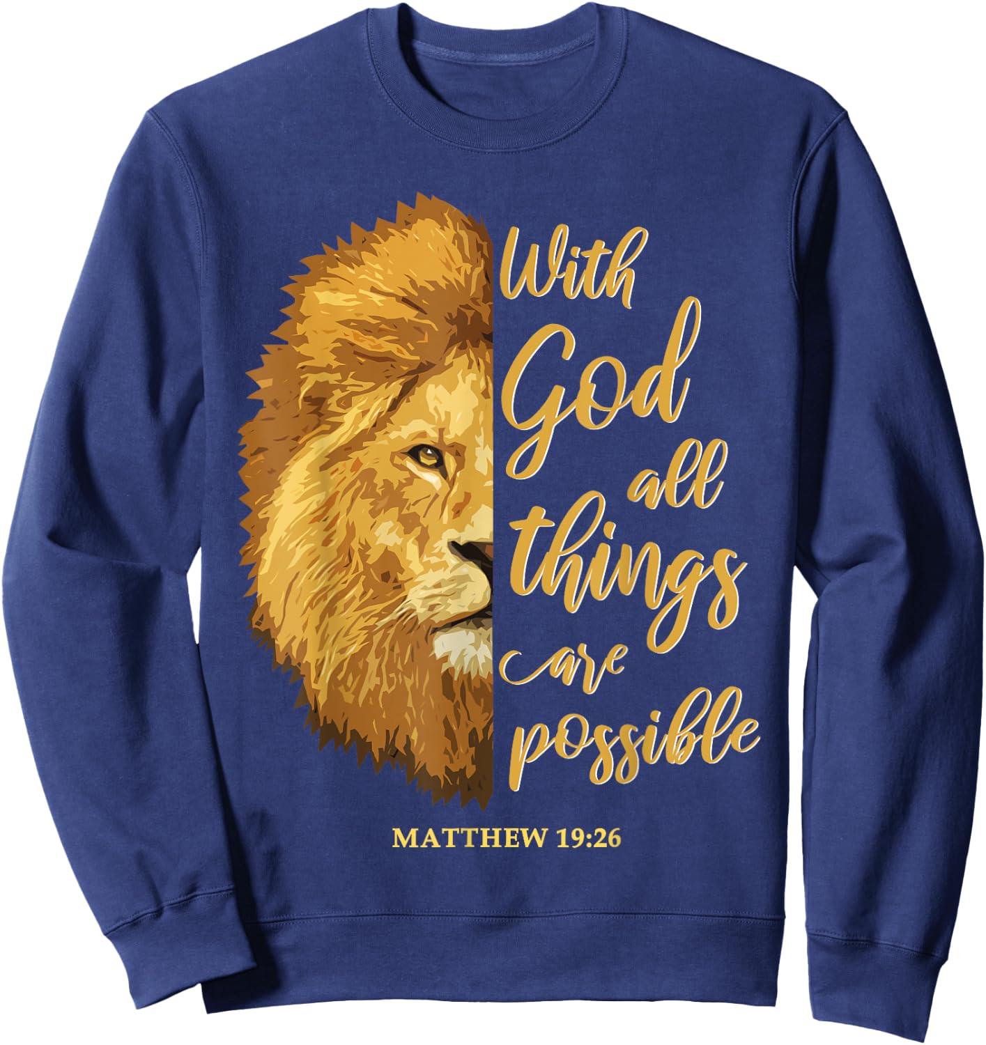 With God All Things Are Possible Matthew 19:26 Lion Bible Sweatshirt - Sweatshirt | Navy