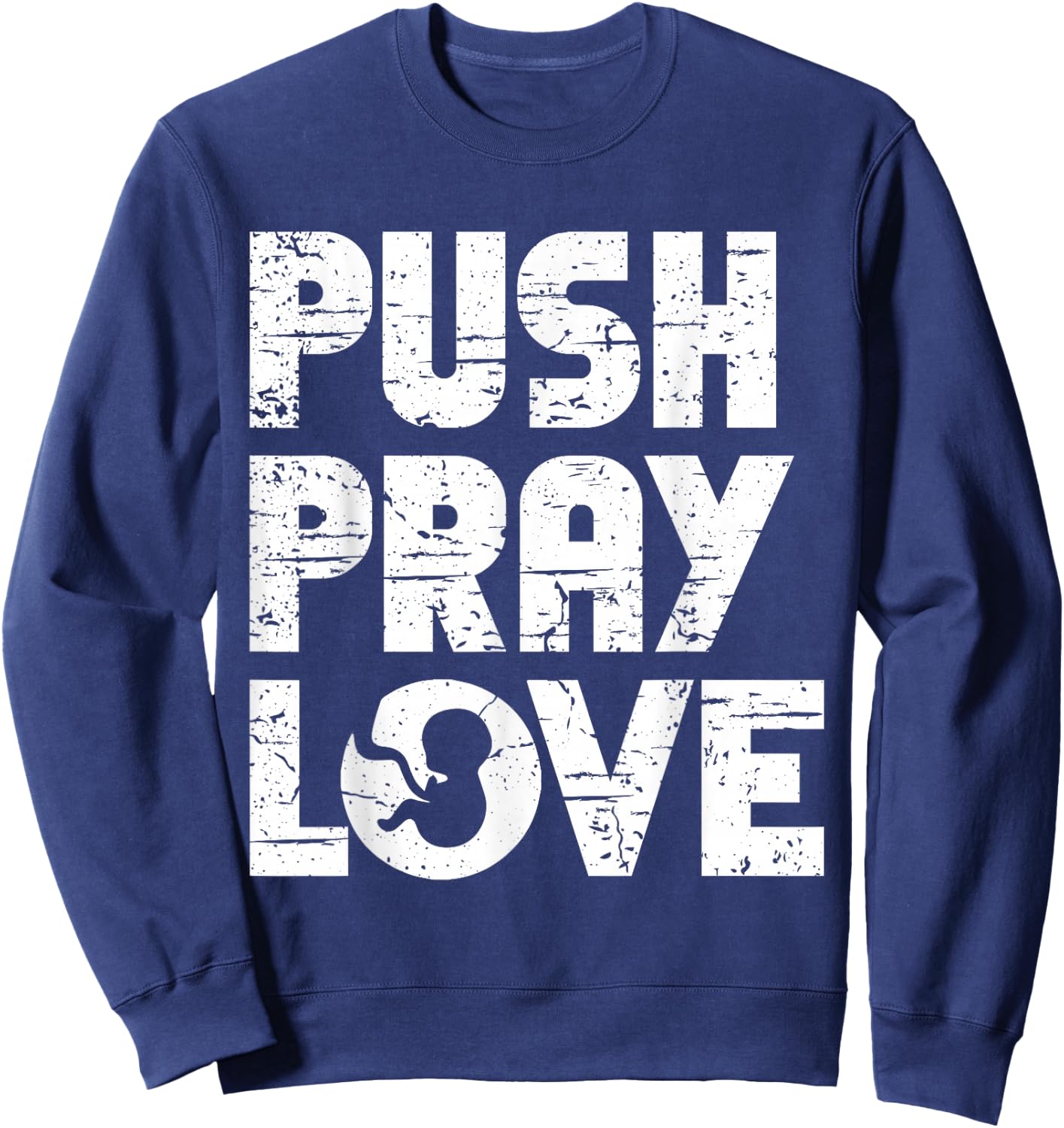 Push Pray Love Midwife Sweatshirt - Sweatshirt | Navy
