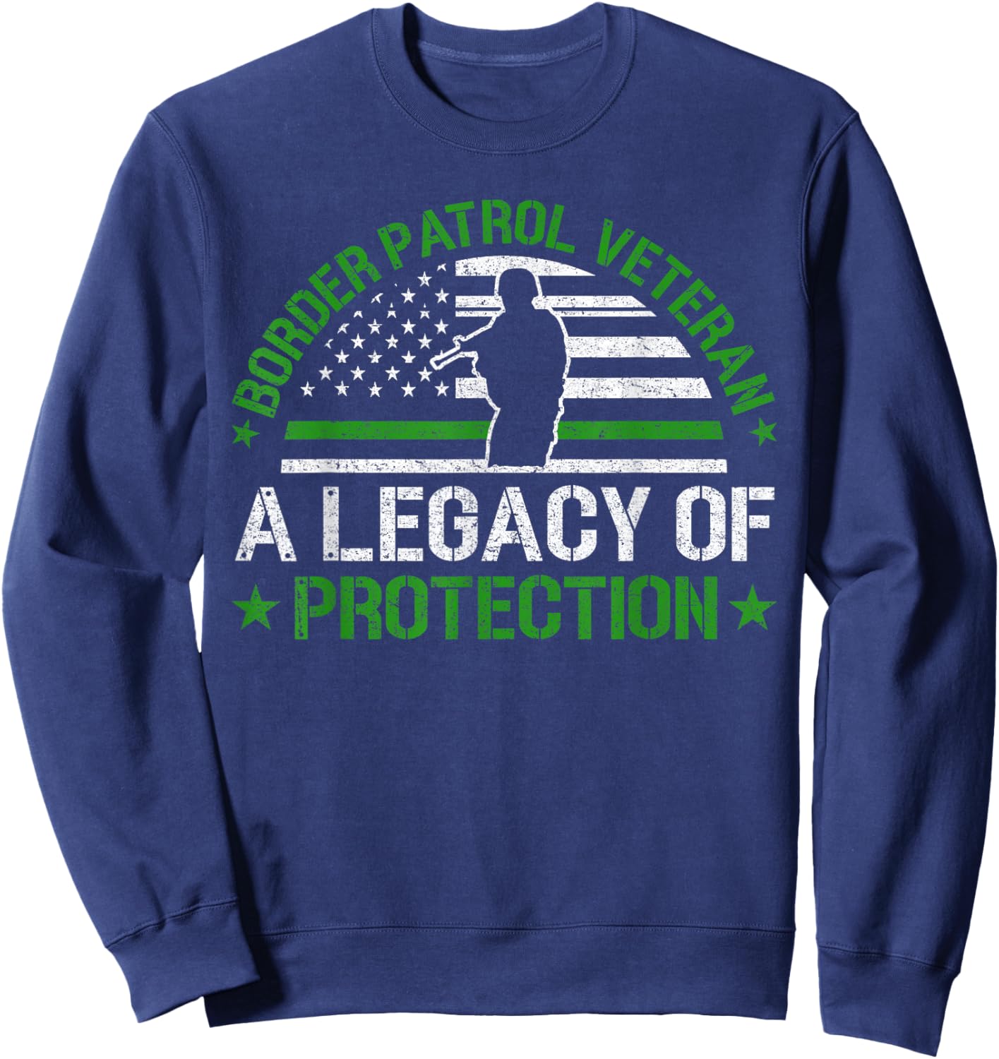A Legacy of Protection - Border Patrol Veteran Sweatshirt - Sweatshirt | Navy