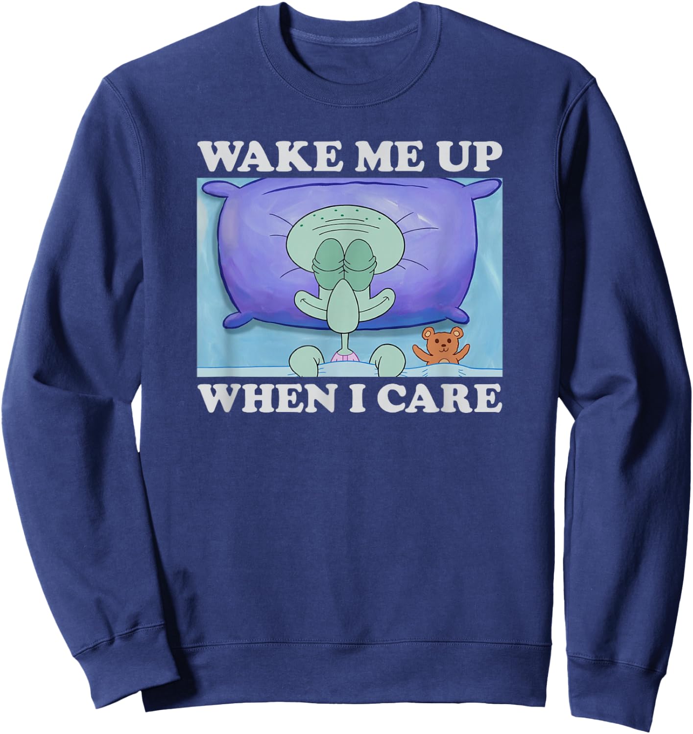 SpongeBob SquarePants Squidward Wake Me Up When I Care Meme , black Sweatshirt - Sweatshirt | Navy