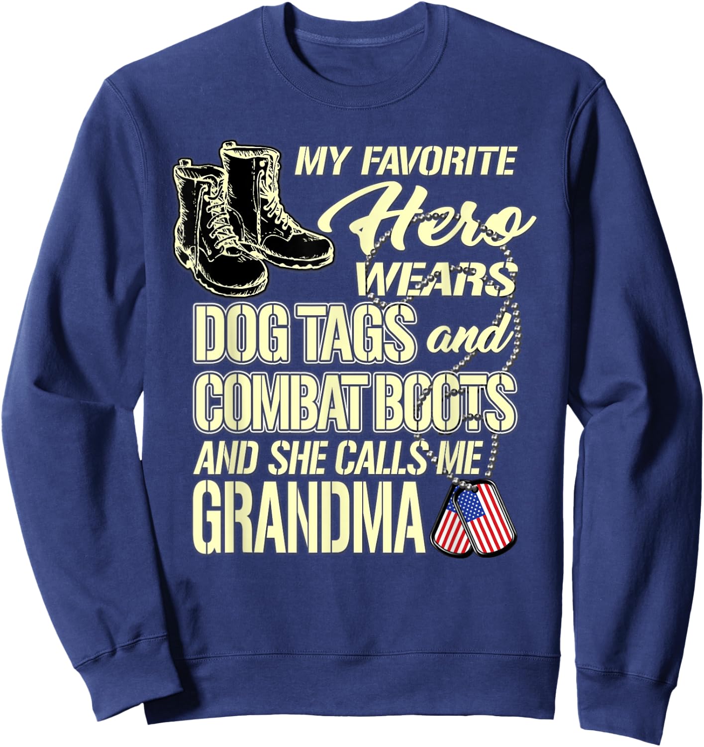 Granddaughter Wears Dog Tags Combat Boots Proud Army Grandma Men Women Sweatshirt - Sweatshirt | Navy