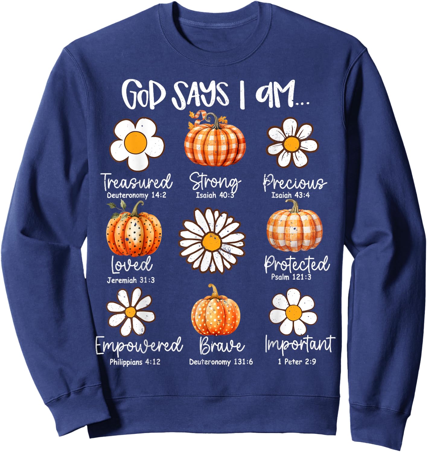 Gods Say I Am Christian Fall Thanksgiving Fall Season Sweatshirt - Sweatshirt | Navy