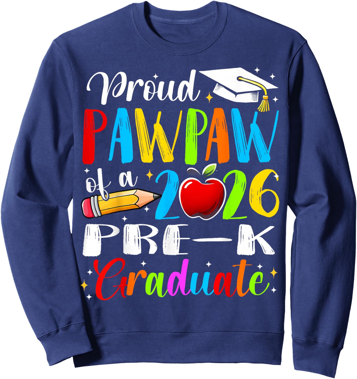 Proud Pawpaw of 2026 Pre-K Graduate Fathers Day Graduation Sweatshirt - Sweatshirt | Navy