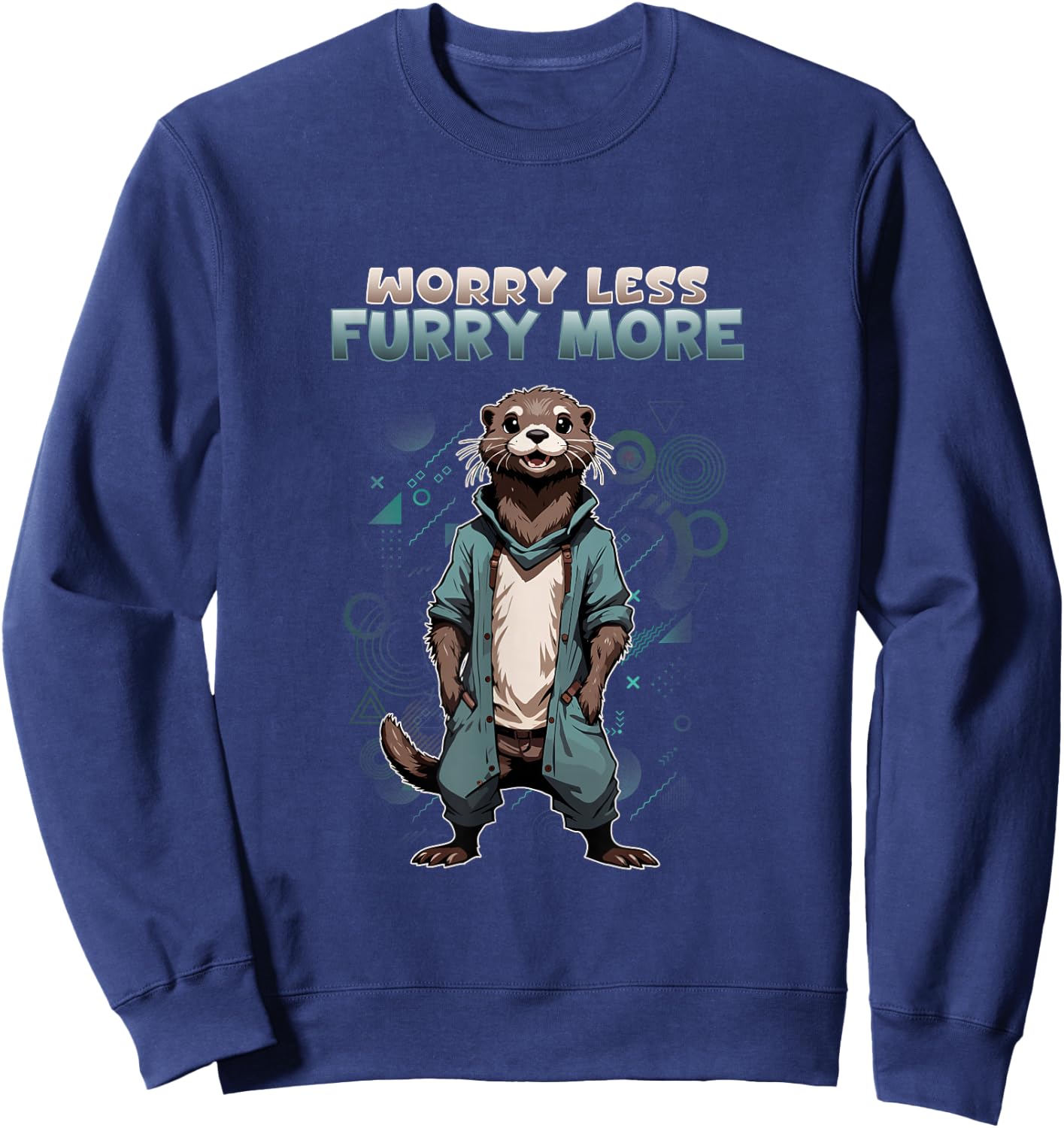 Worry Less Furry More I Otter Furries Cosplay Fandom Sweatshirt - Sweatshirt | Navy
