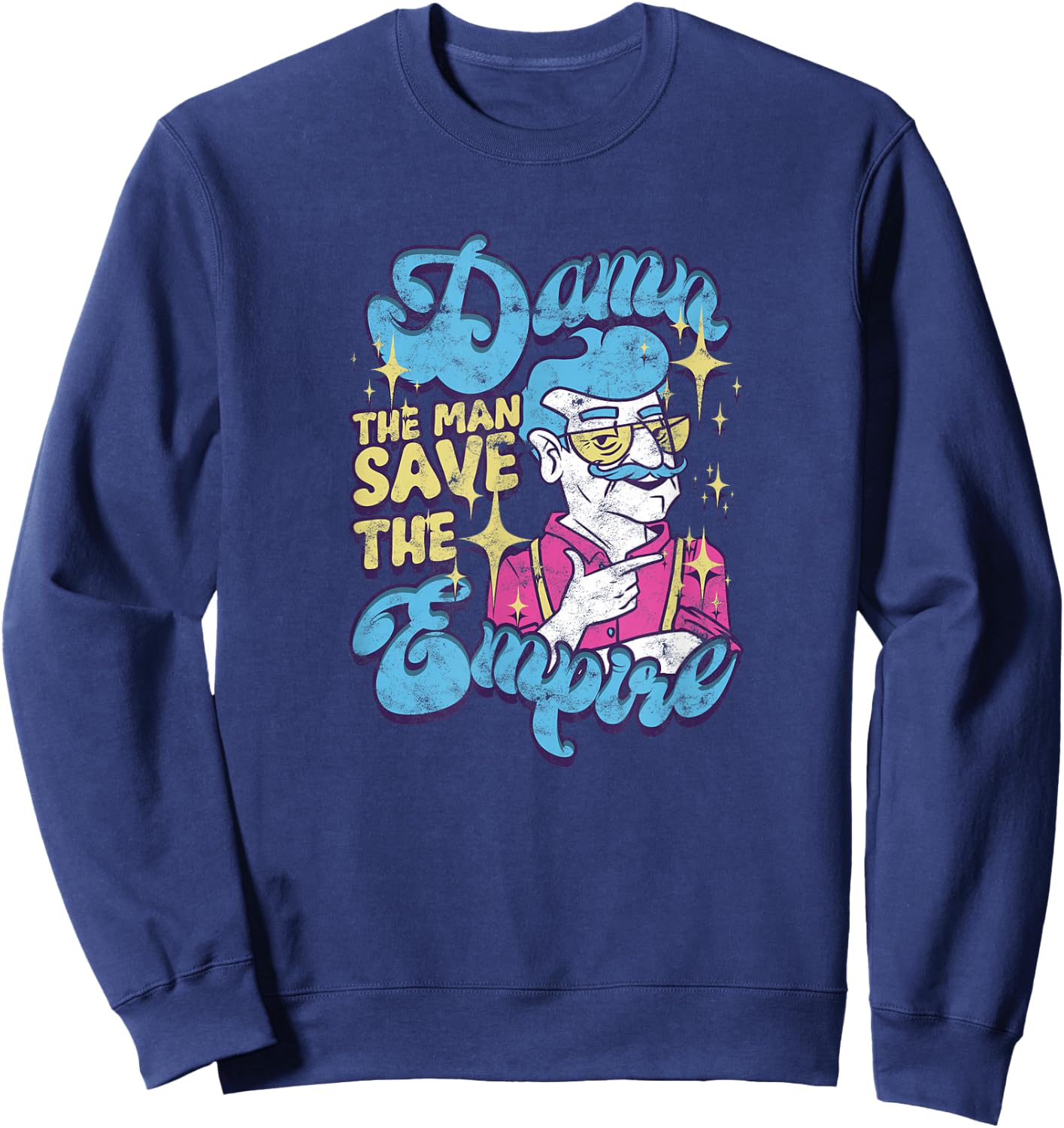 Damn the Man Save the Empire Sweatshirt - Sweatshirt | Navy