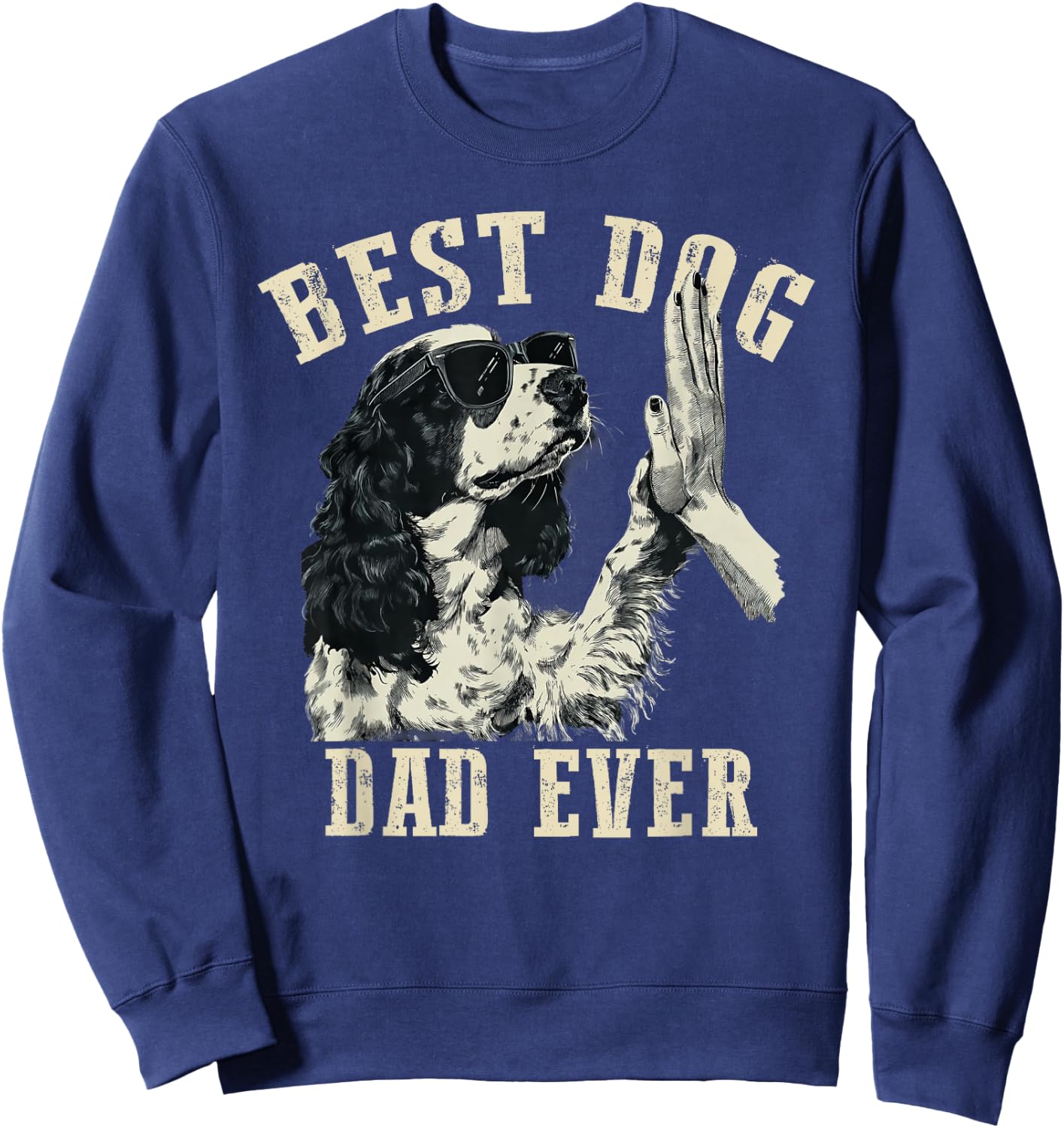 Best Dog Dad Ever Vintage Cute English Springer Spaniel Dog Sweatshirt - Sweatshirt | Navy
