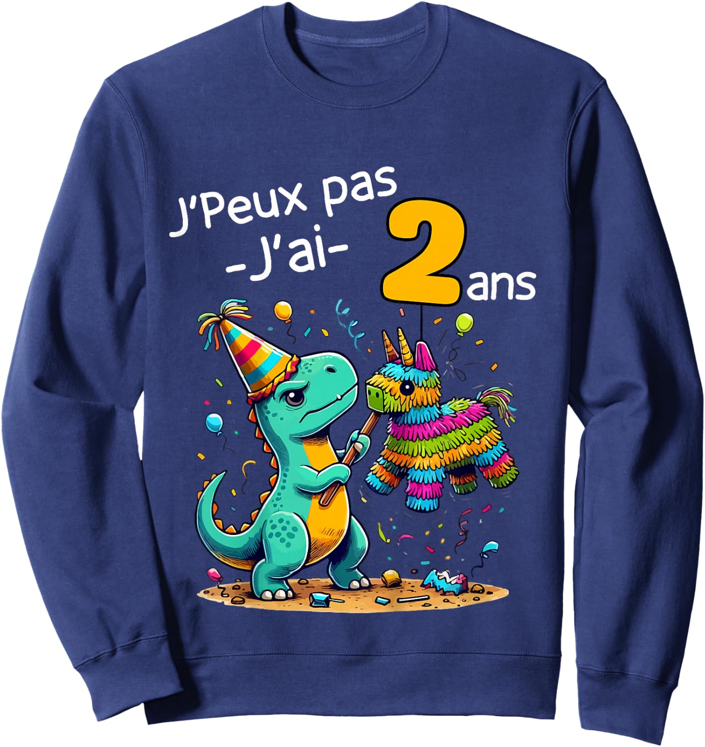 Child Je Peux Pas J'ai 2 Ans Dinosaur Theme Birthday Pinata , grey, 2 Sweatshirt - Sweatshirt | Navy