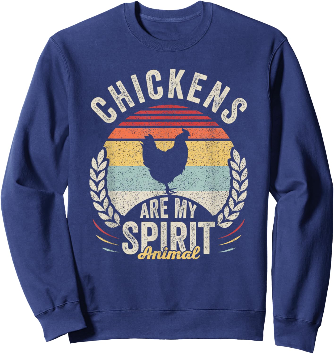 Vintage Retro Chickens Are My Spirit Animal Chicken Lover Sweatshirt - Sweatshirt | Navy