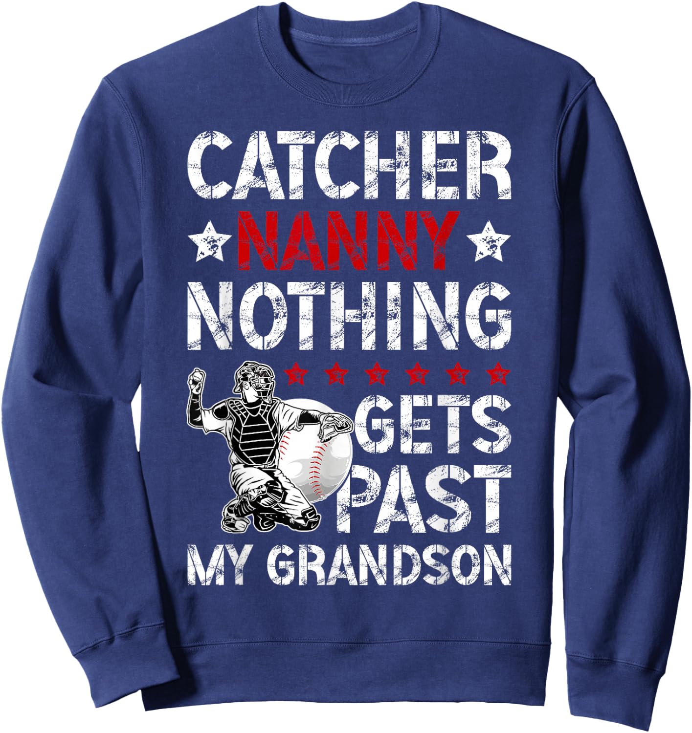 Baseball Catcher Nanny Proud Nanny Of A Baseball Catcher Sweatshirt - Sweatshirt | Navy