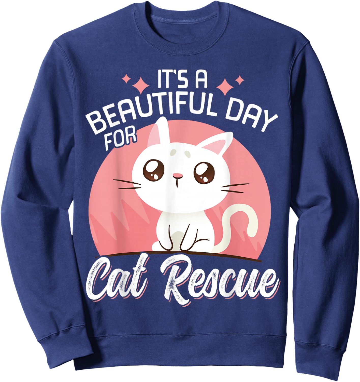 It's A Beautiful Day For Cat Rescue Sweatshirt - Sweatshirt | Navy