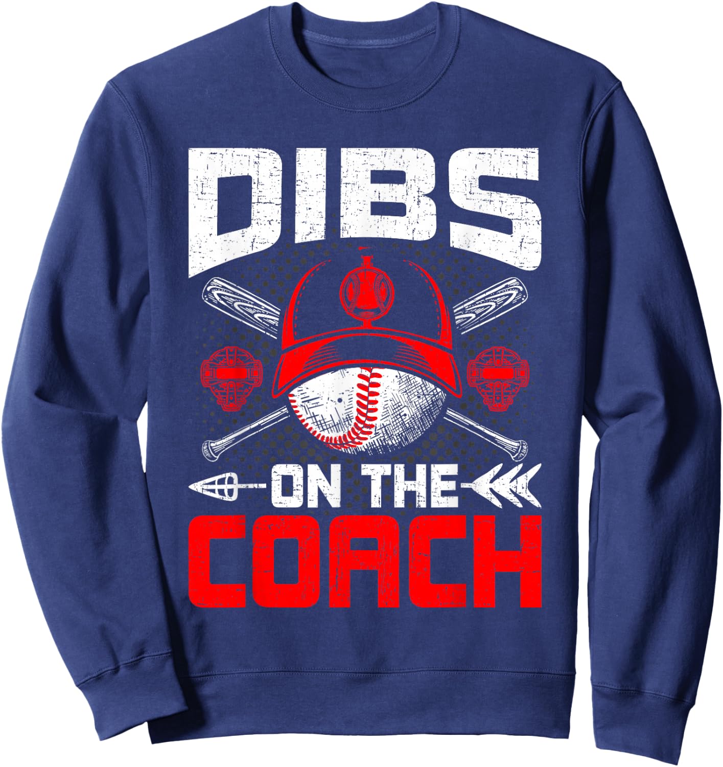 Dibs On The Coach Baseball Coach's Wife Sweatshirt - Sweatshirt | Navy
