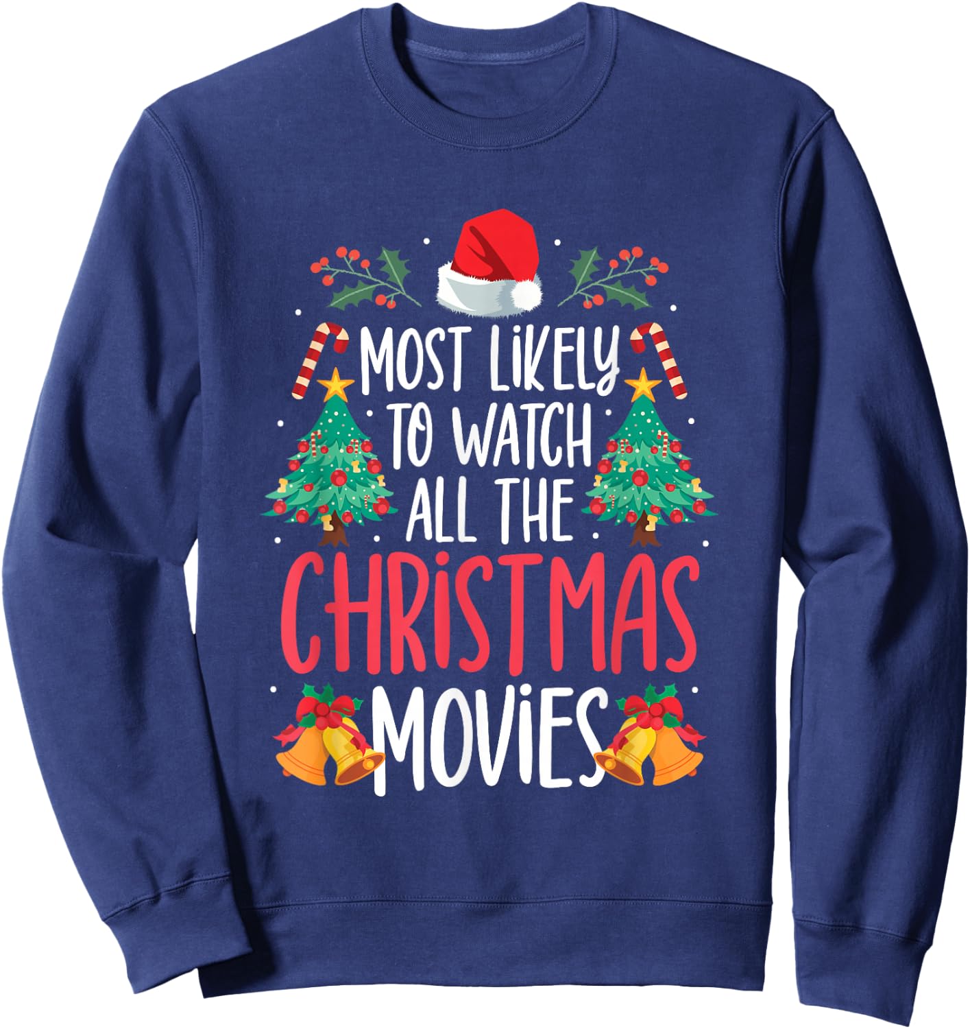 Most Likely To Watch All The Christmas Movies Family Pajamas Sweatshirt - Sweatshirt | Navy