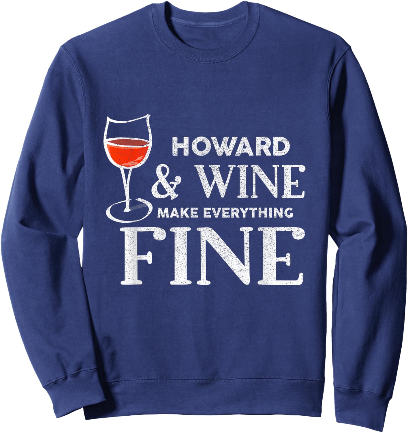 HOWARD und Wine machen alles gut Name HOWARDS , black, s Sweatshirt - Sweatshirt | Navy