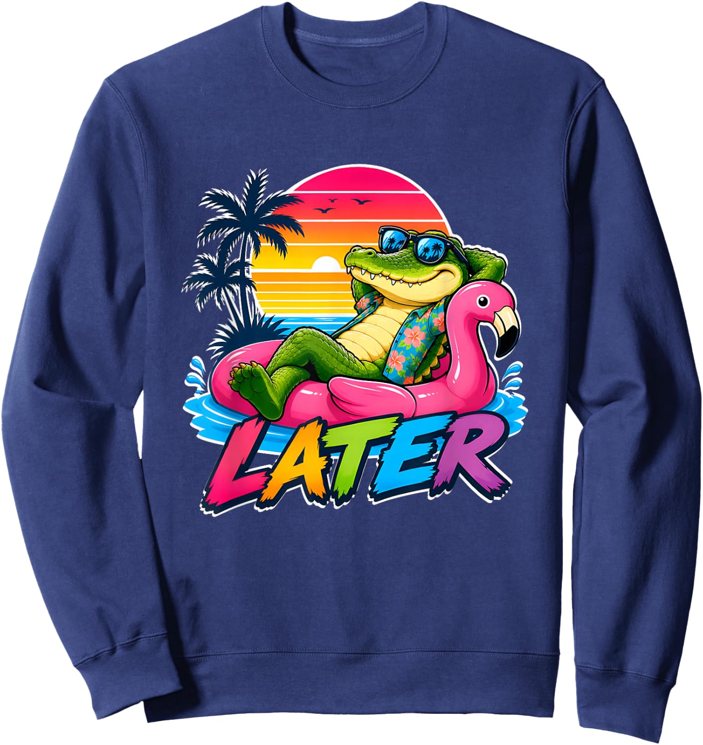 Later Alligator T Shirt Teacher Alligator Last Day of School Sweatshirt - Sweatshirt | Navy
