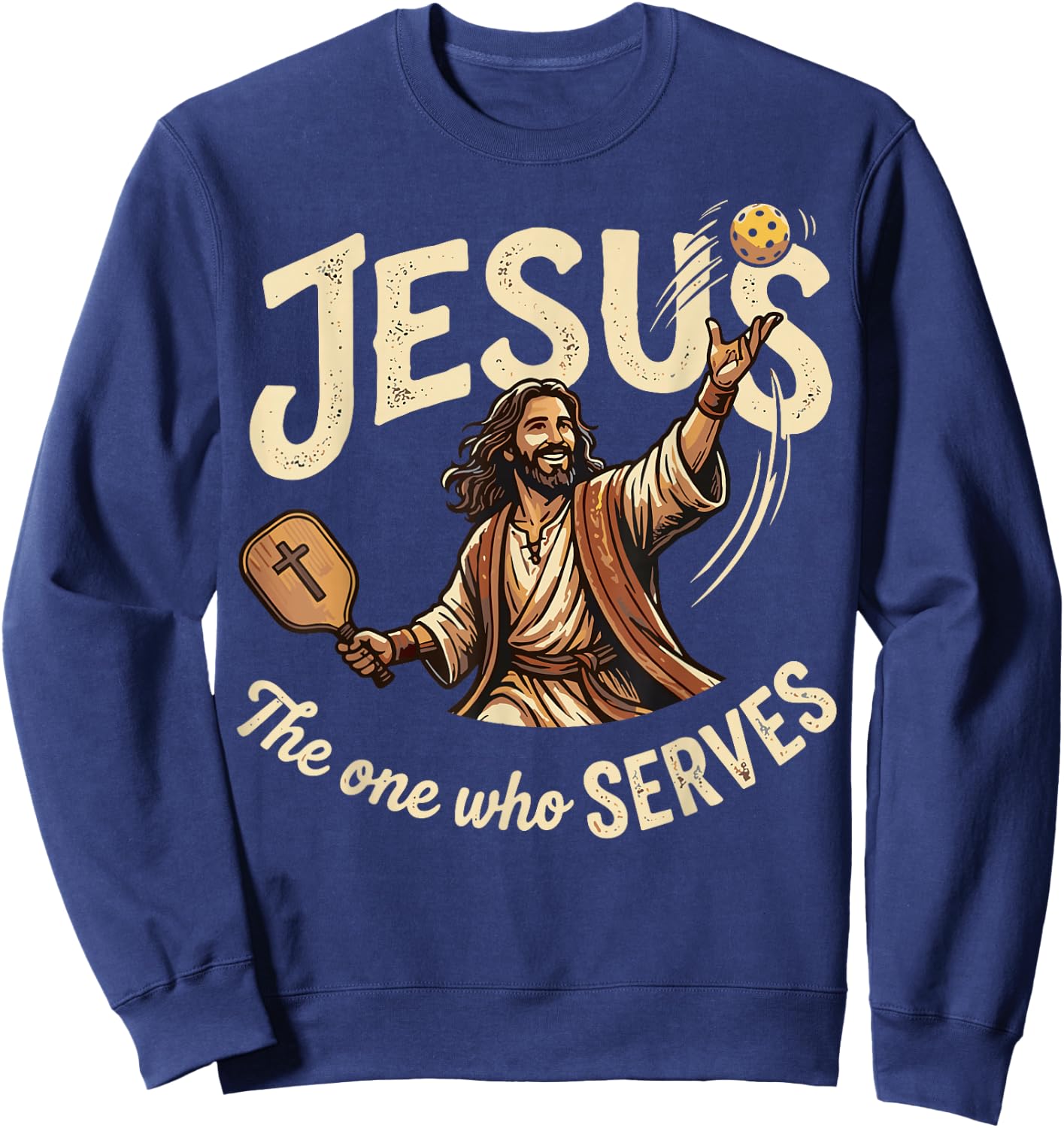 Jesus The One Who Serves Funny Christian Pickleball Sweatshirt - Sweatshirt | Navy